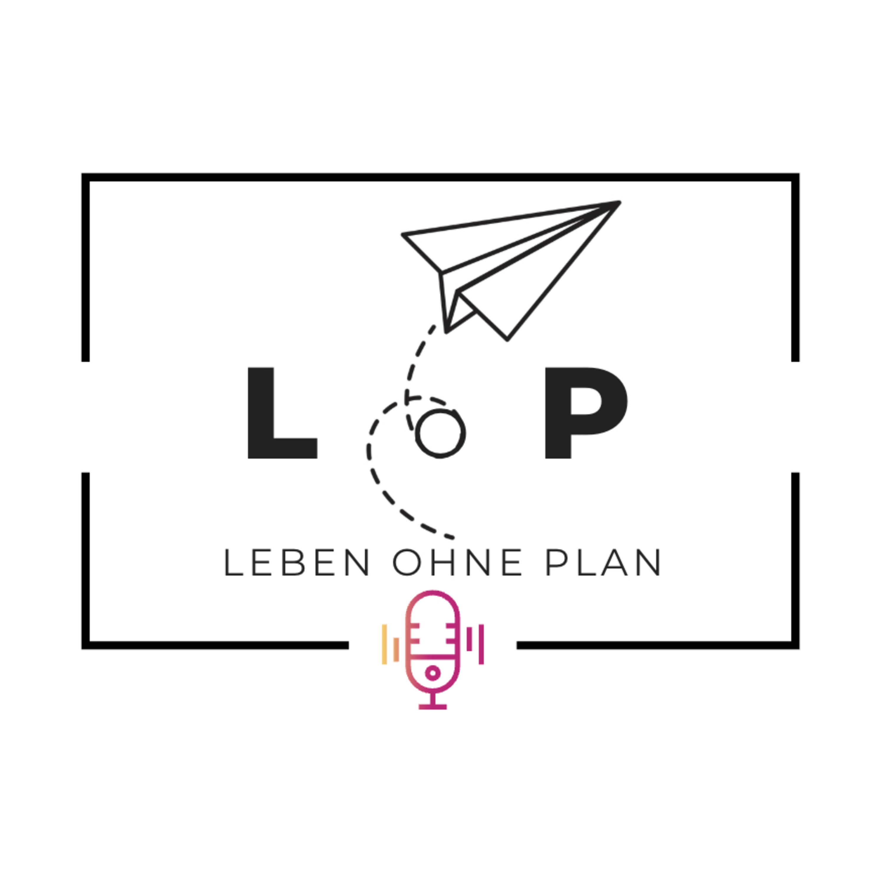 Leben ohne Plan