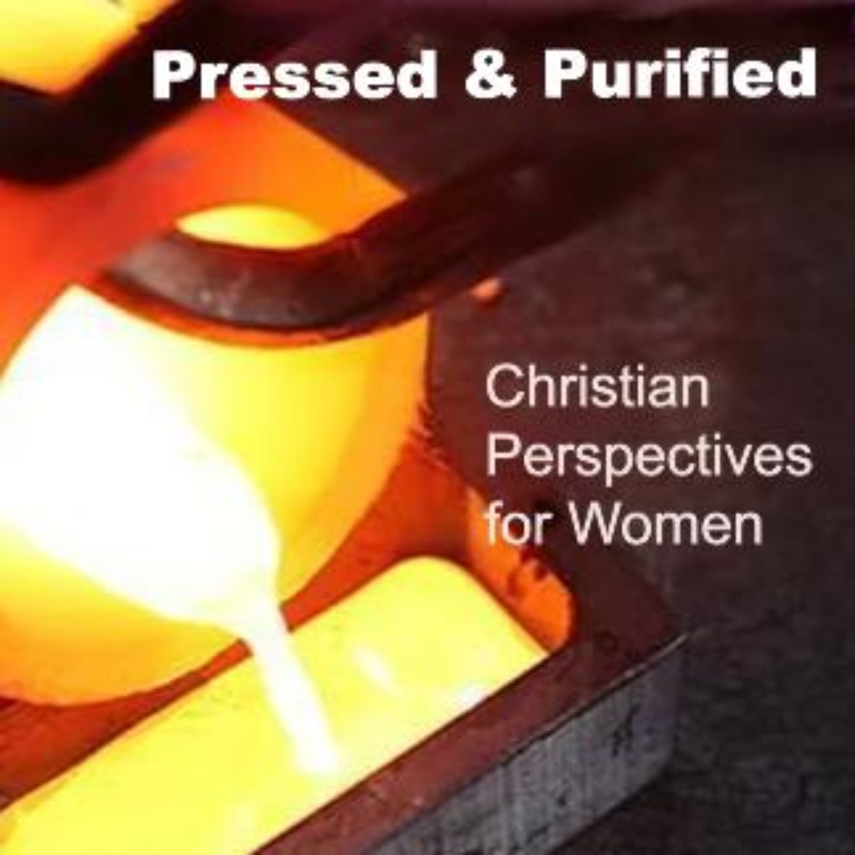 Pressed & Purified - Christian Perspectives for Women