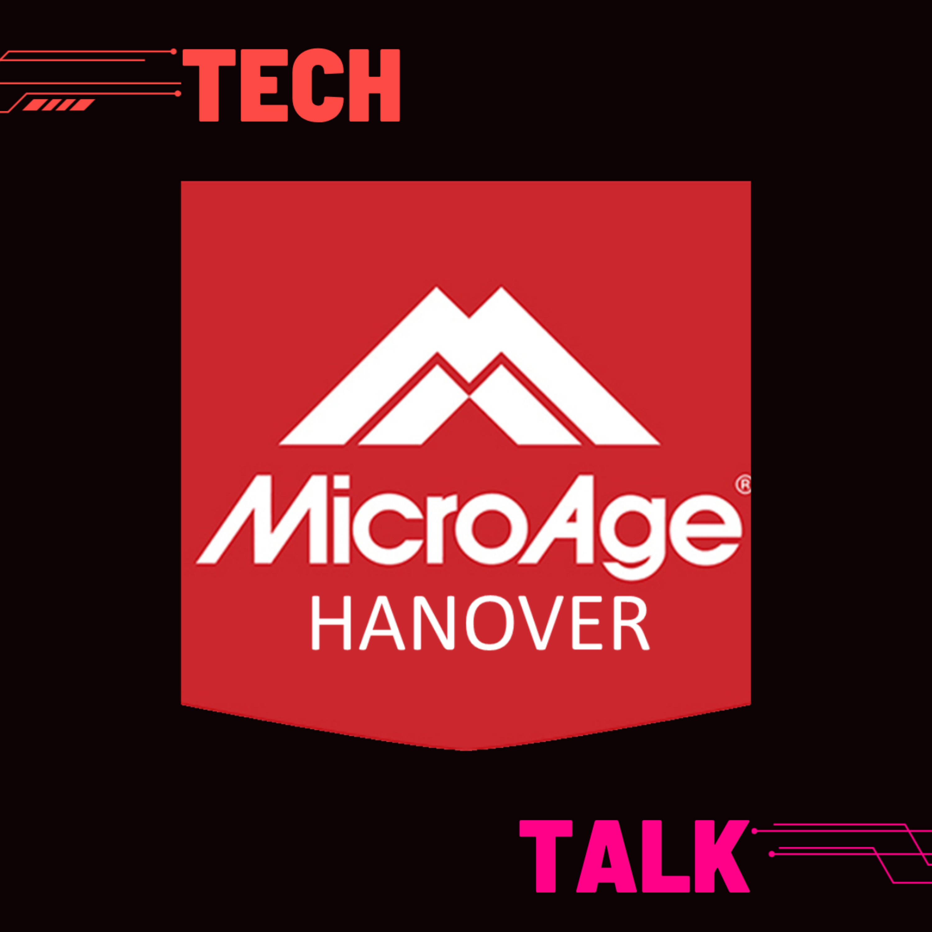 Tech Talk with MicroAge Hanover