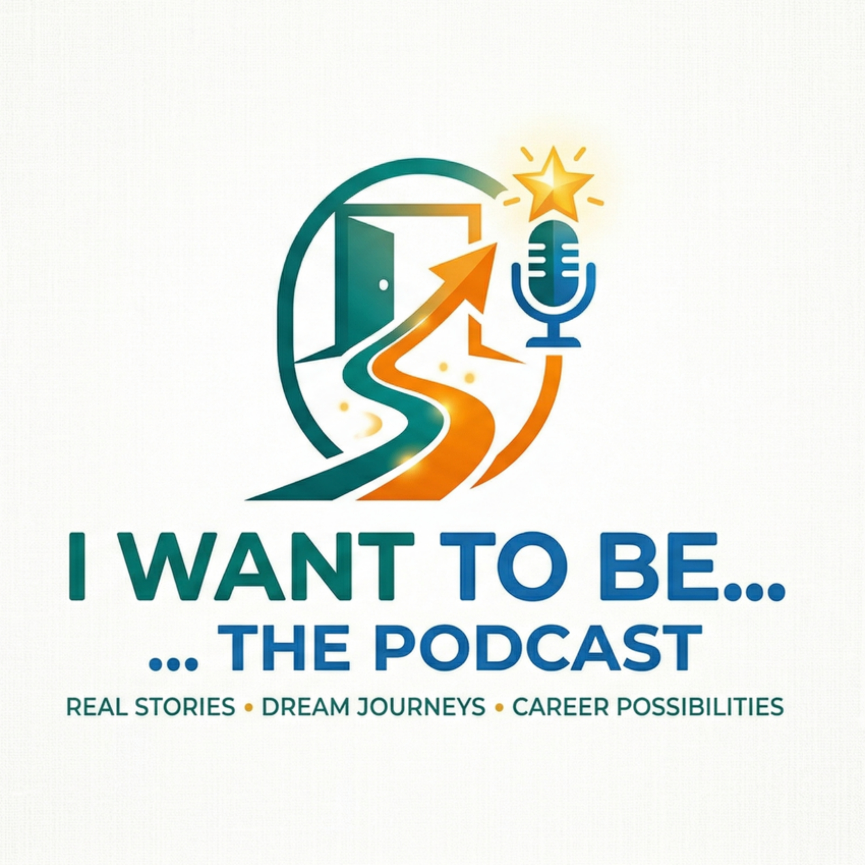 I Want To Be...The Podcast