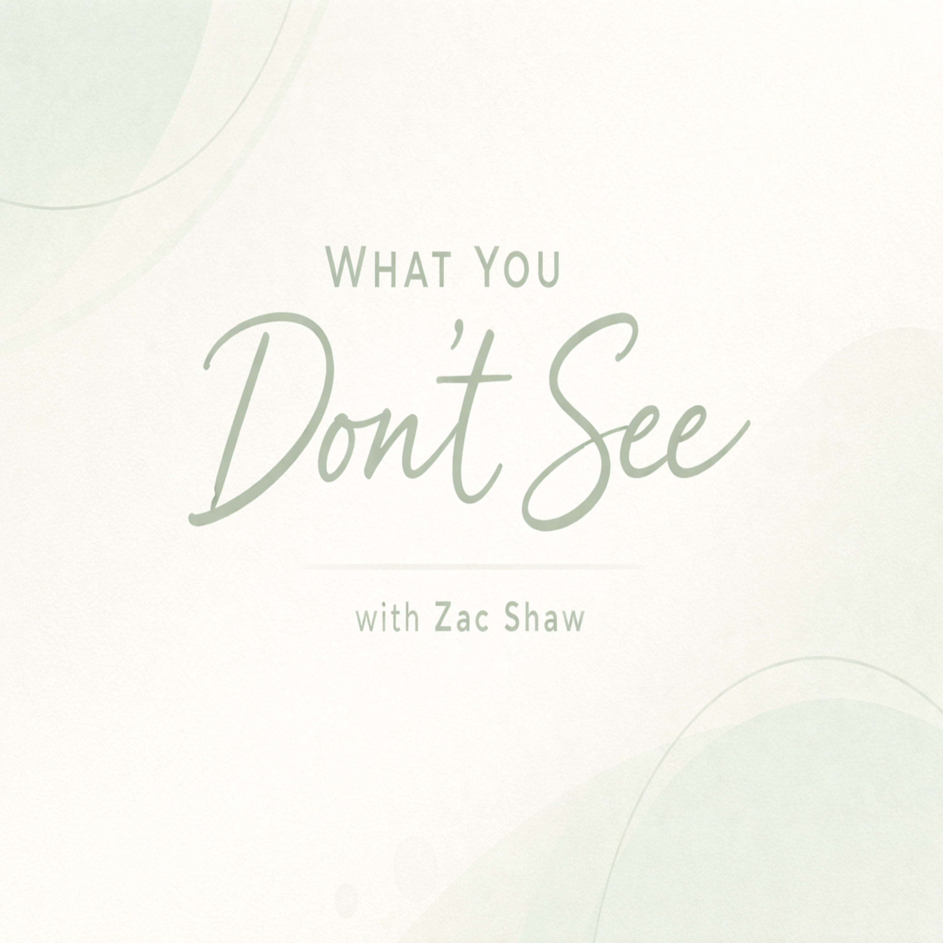 What You Don’t See