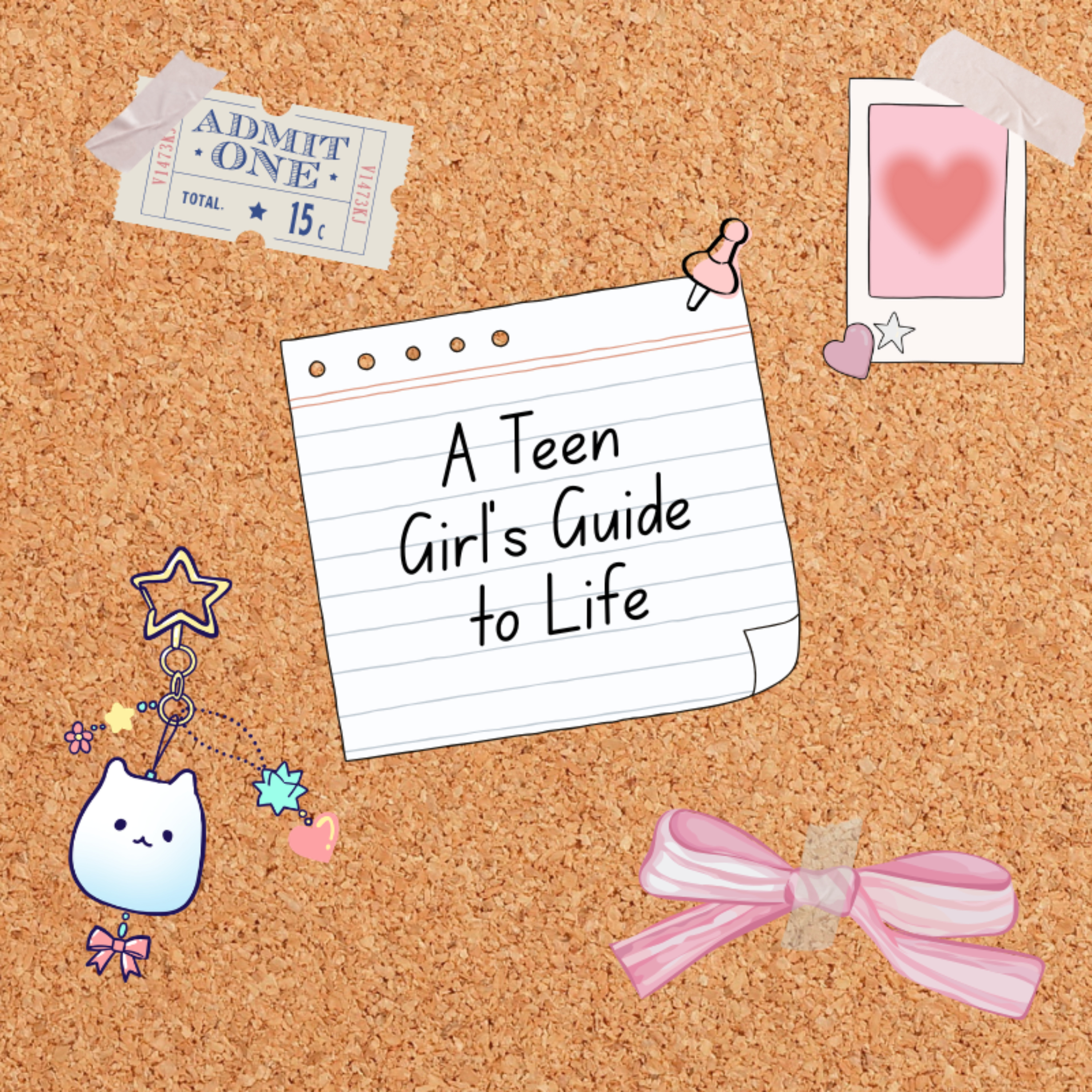 A Teen Girl's Guide to Life