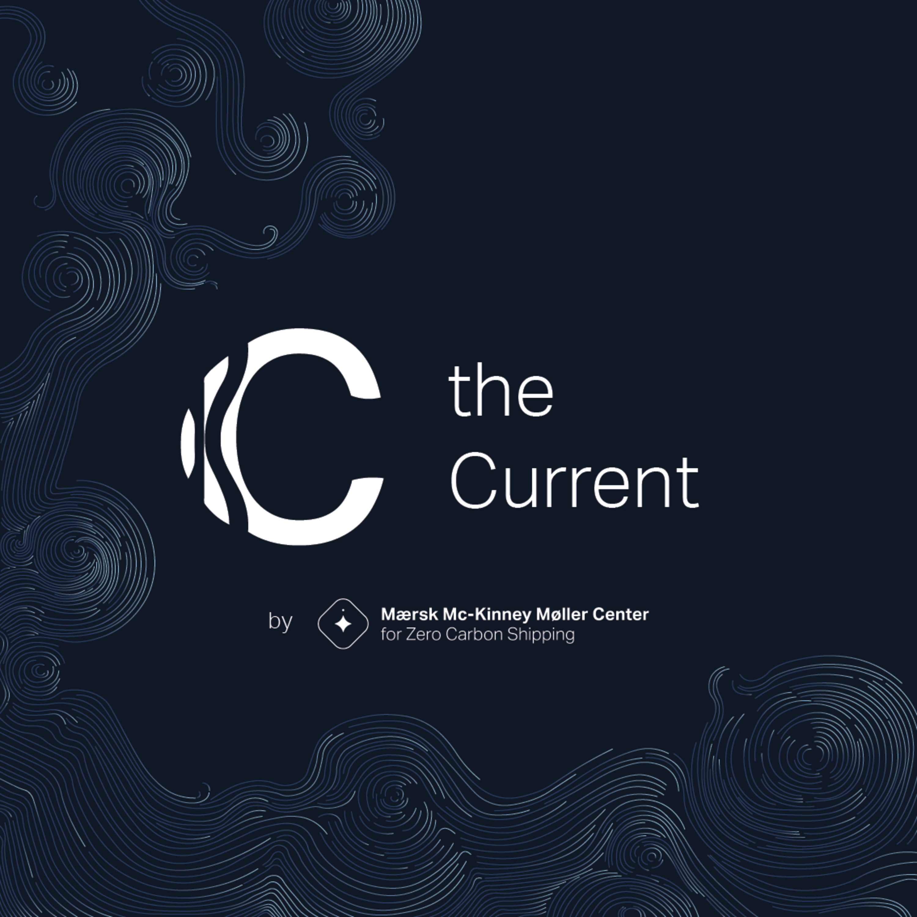 Podcast The Current | A podcast about the forces shaping maritime decarbonization