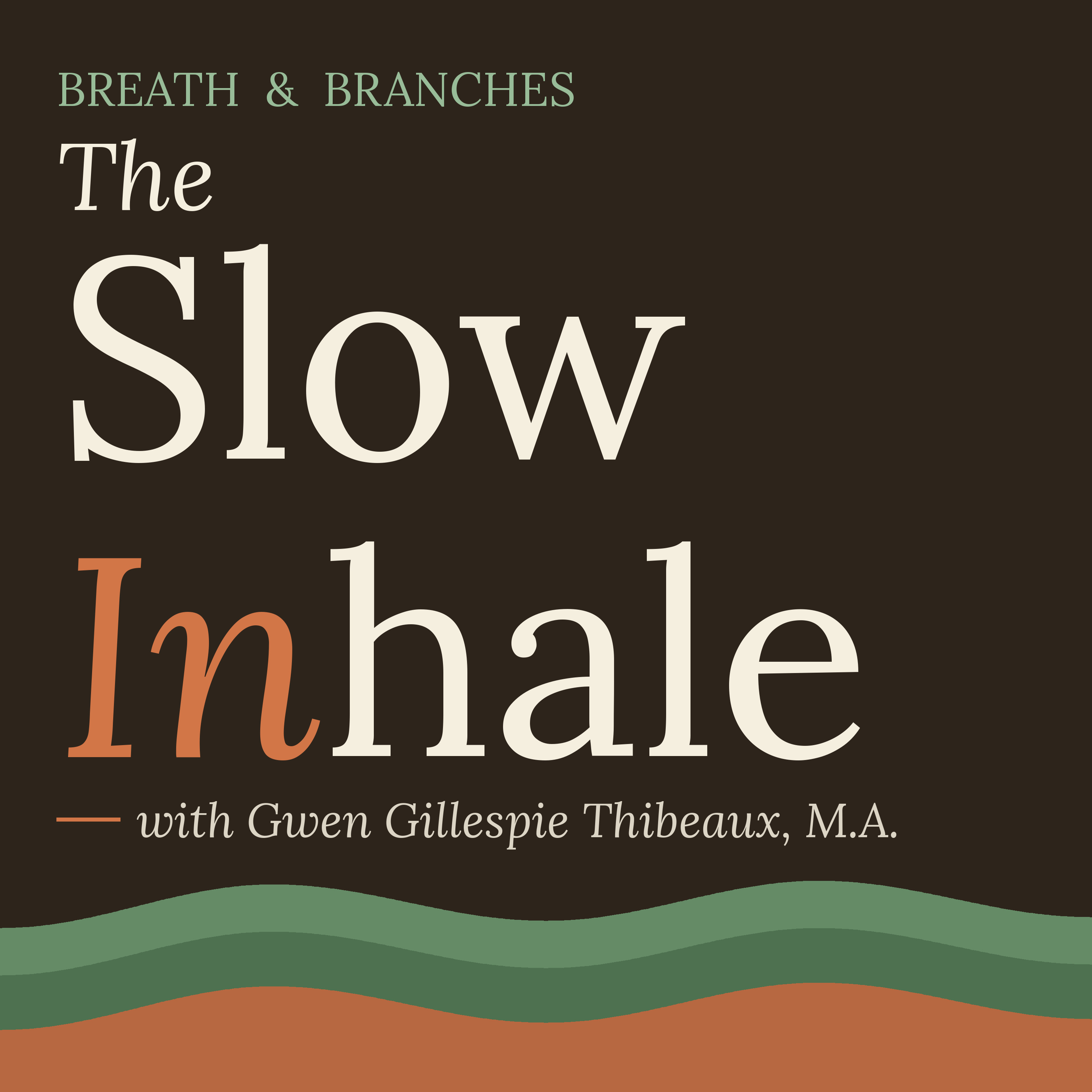 The Slow Inhale