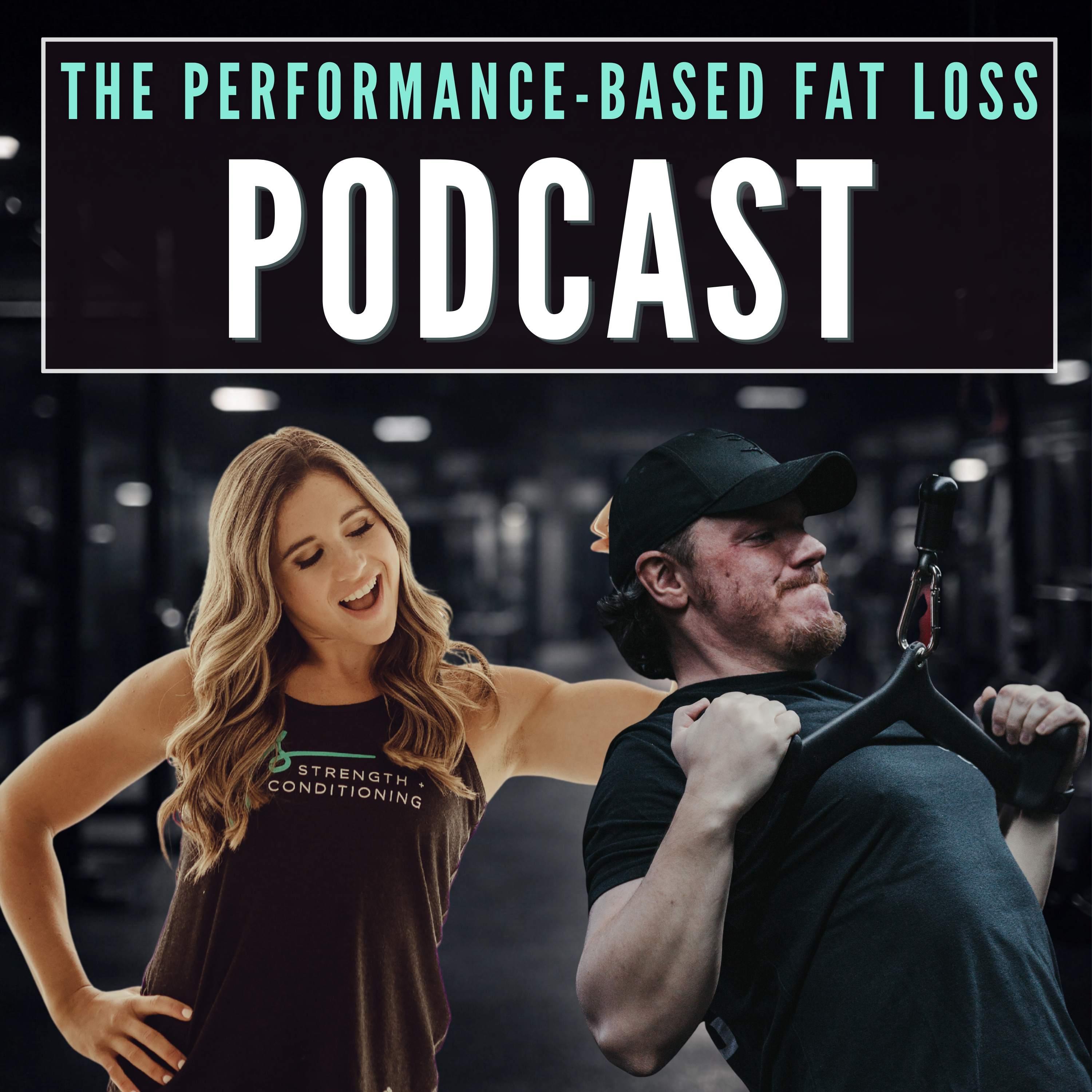 The Performance-Based Fat Loss Podcast