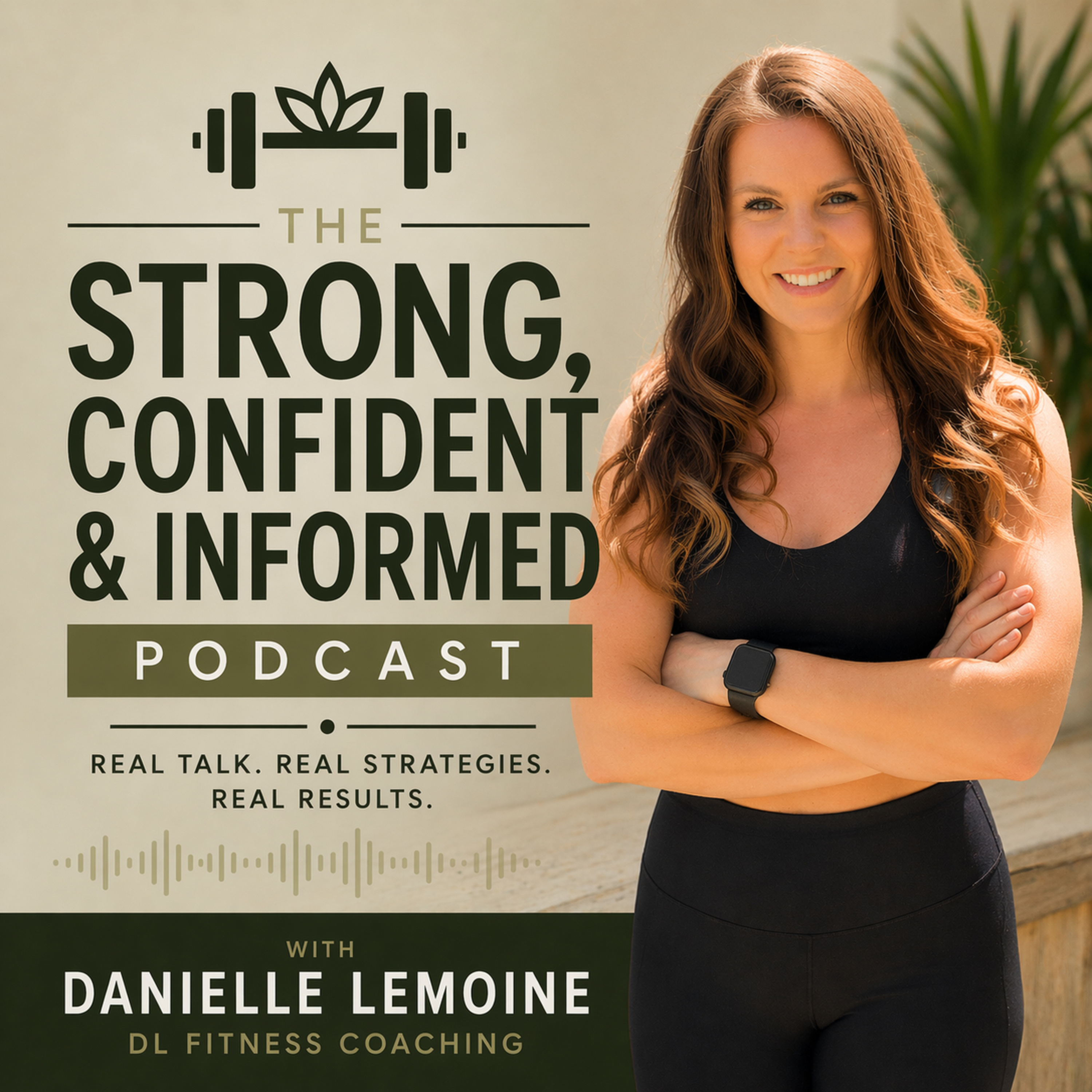 Strong, Confident & Informed