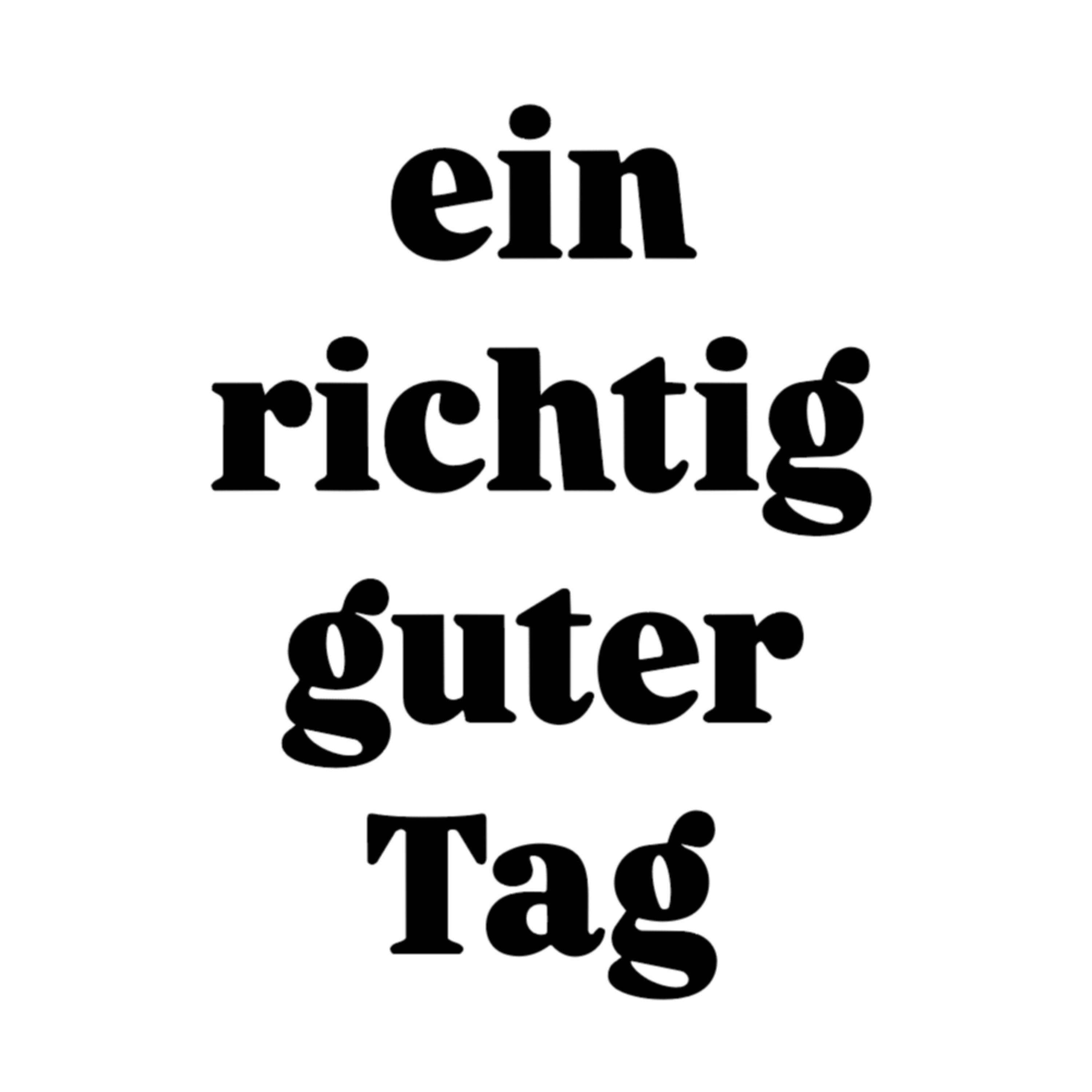Ein richtig guter Tag