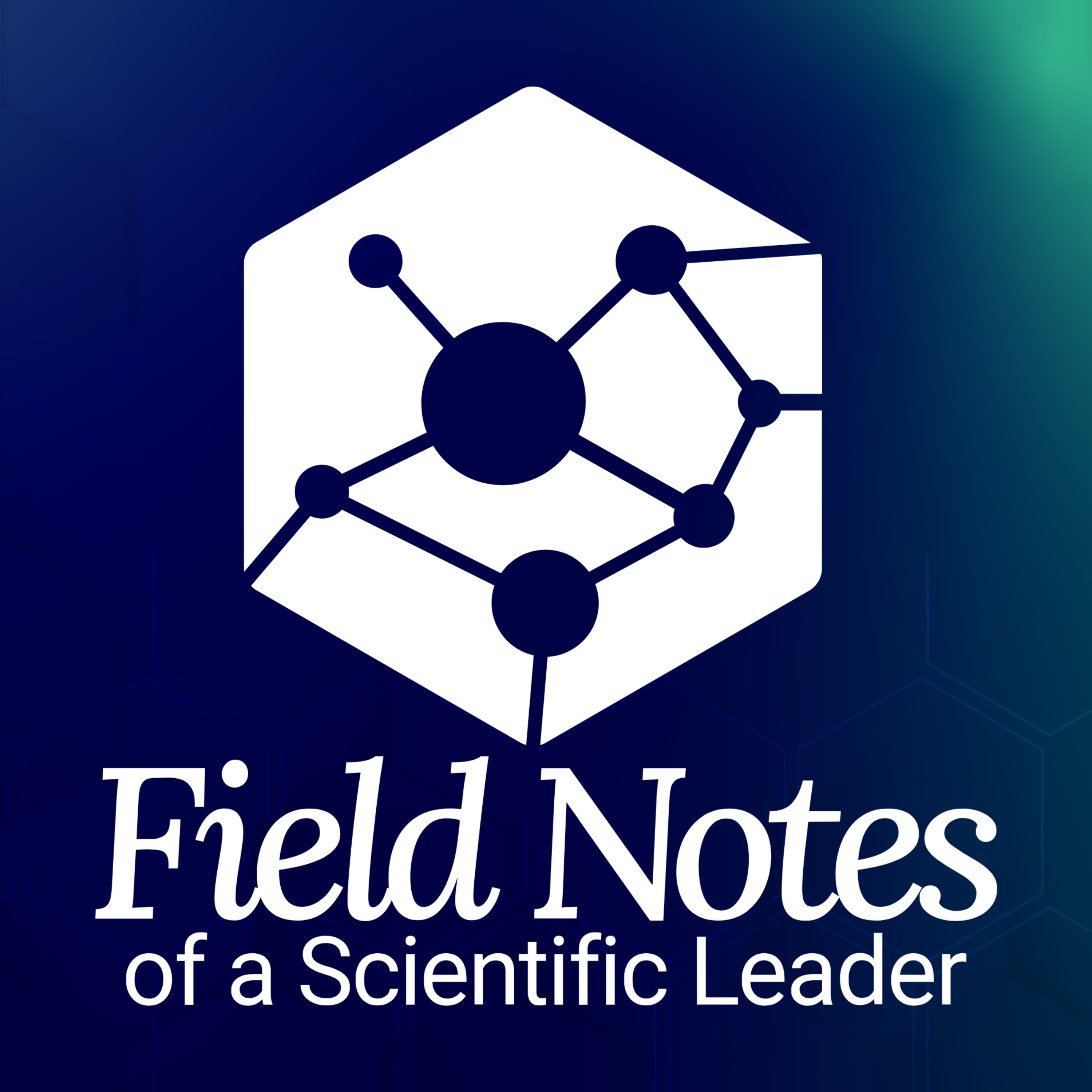 Field Notes of a Scientific Leader