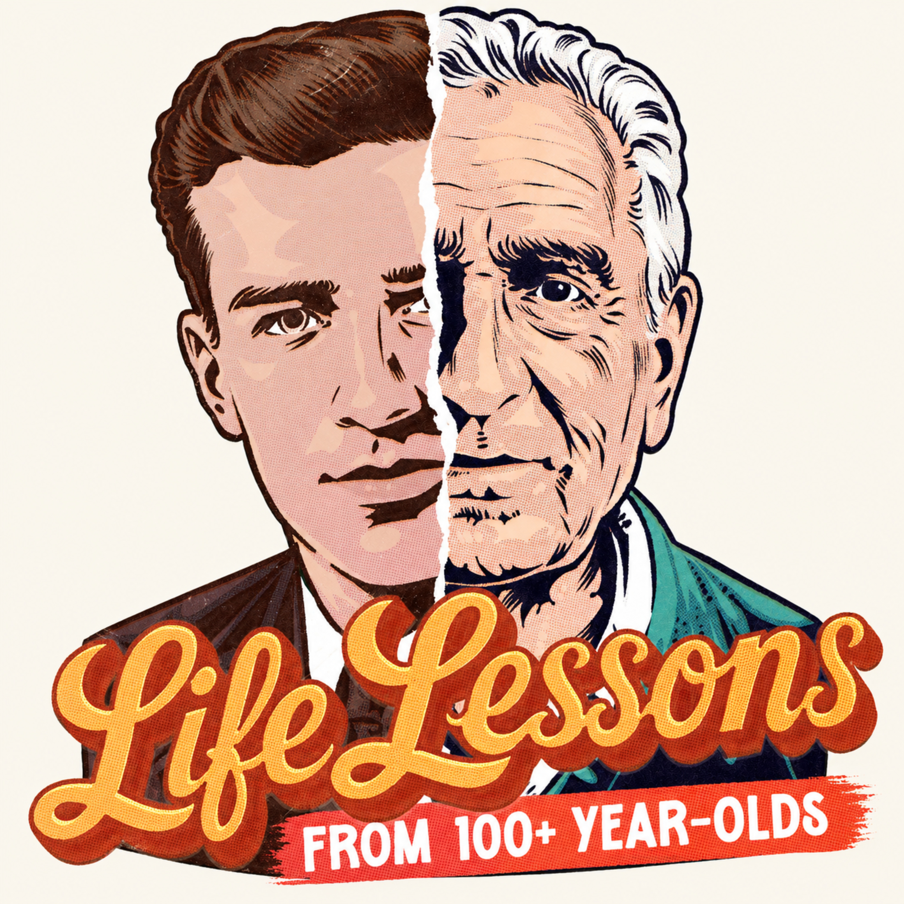 LifeLessons: Wisdom from People Who Lived Past 100