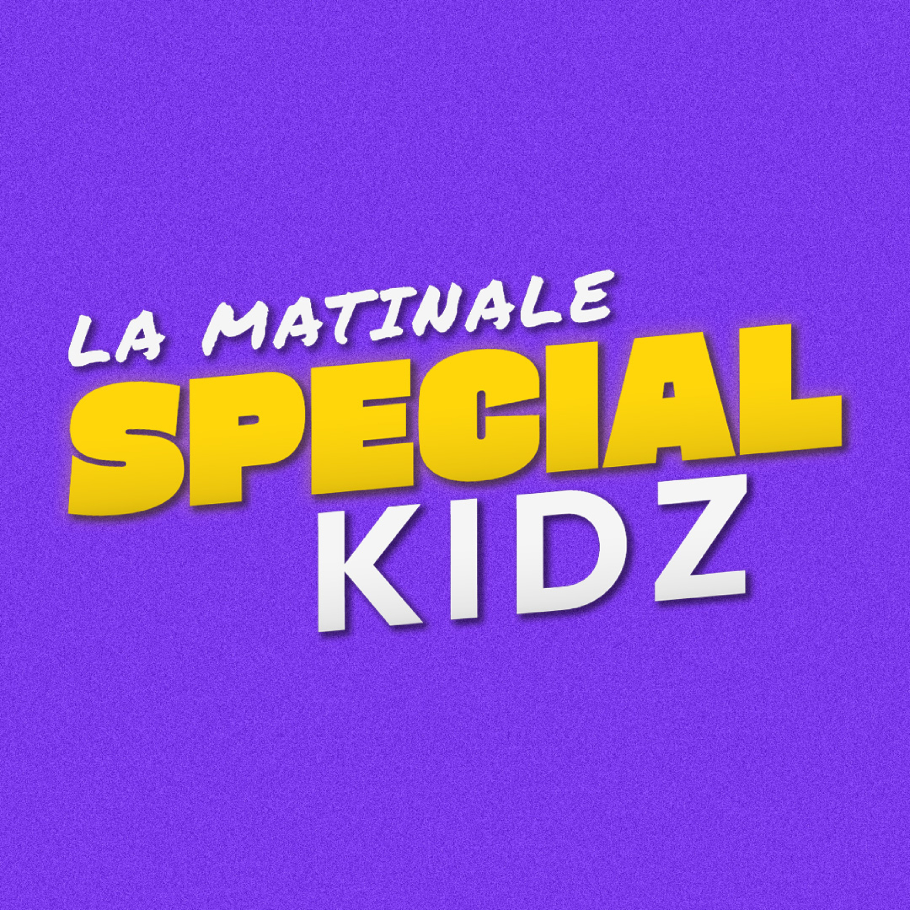 La Matinale des Special Kidz