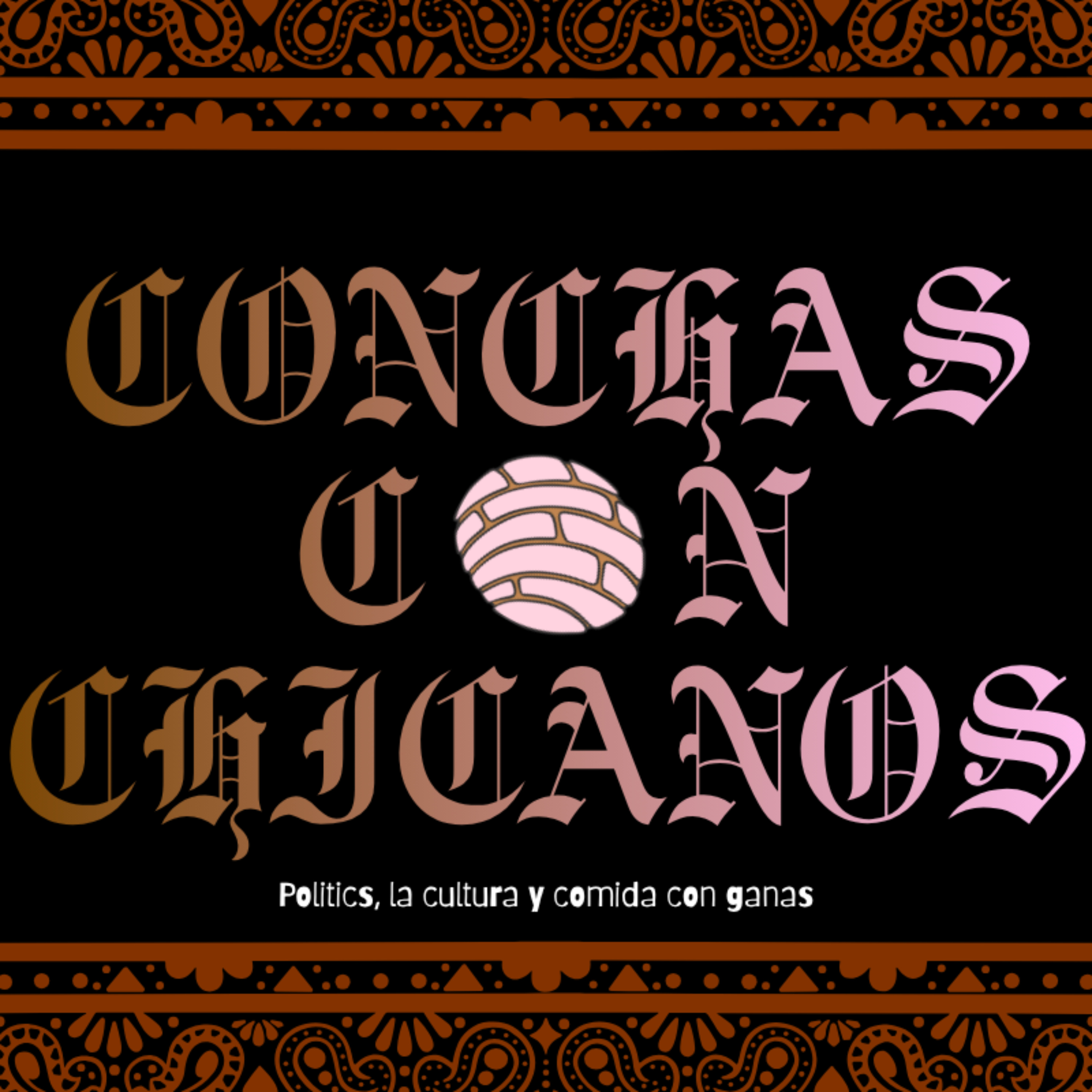 Conchas Con Chicanos Pod