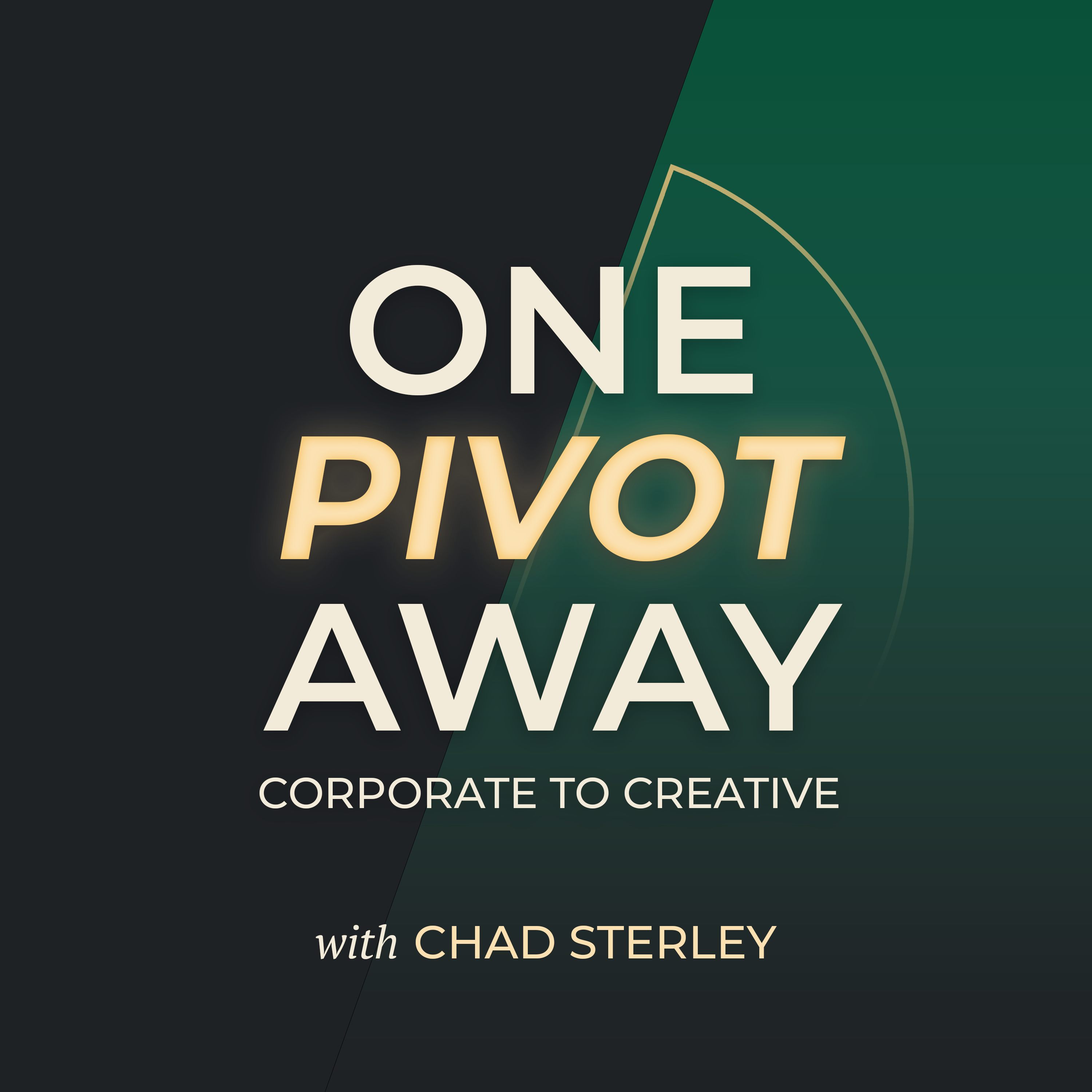 One Pivot Away | Corporate to Creative