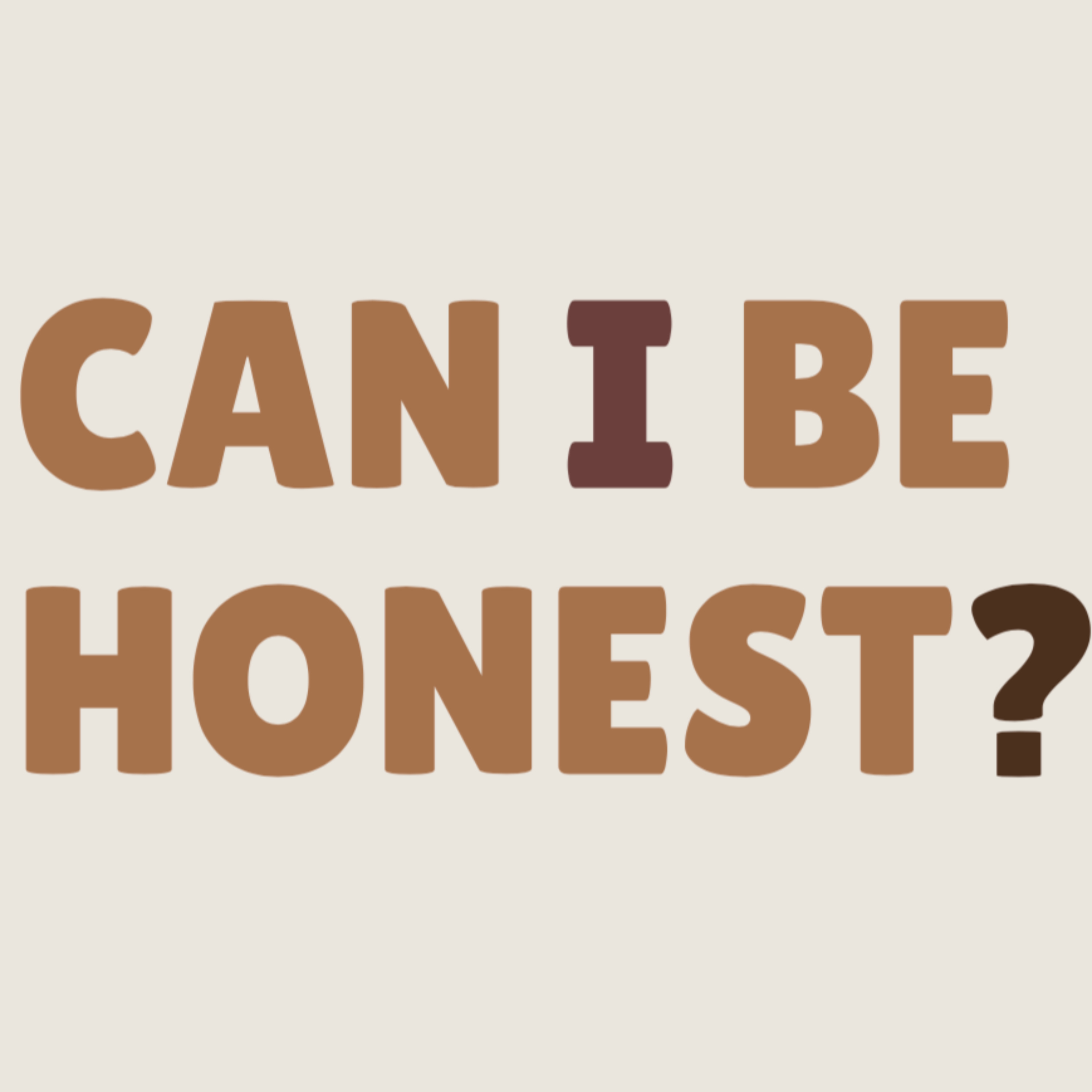 Can I Be Honest?