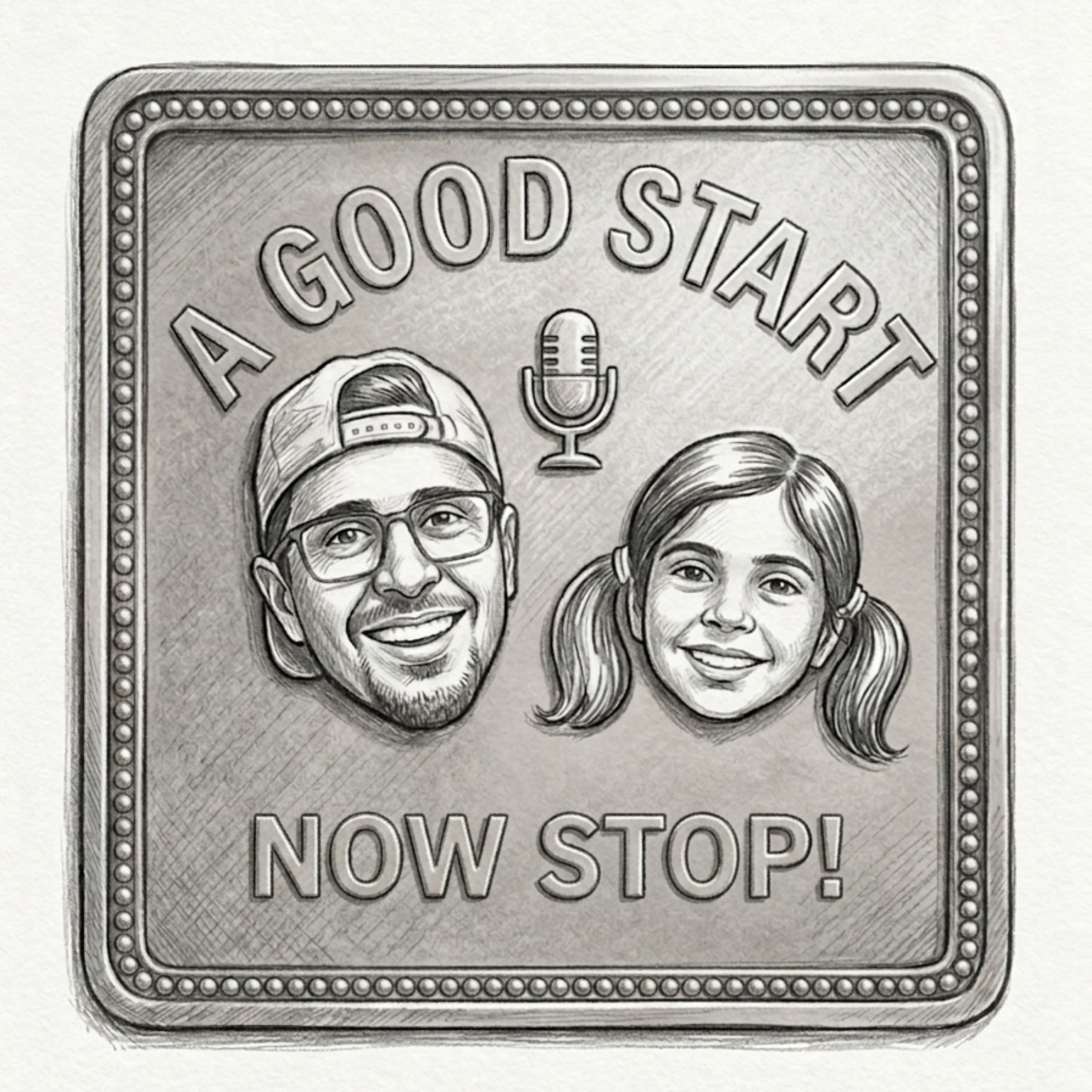 A Good Start, Now Stop!