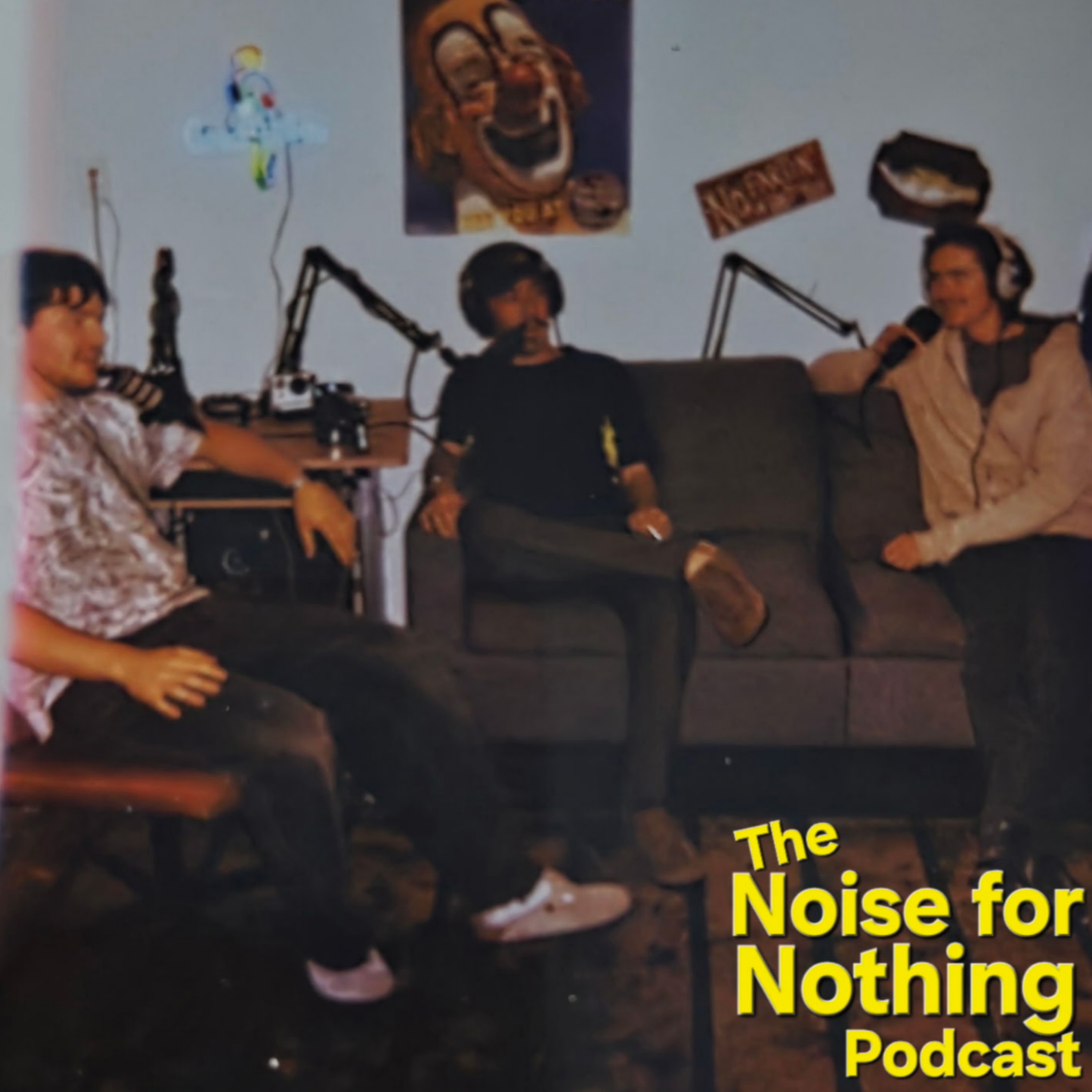 The Noise For Nothing Podcast