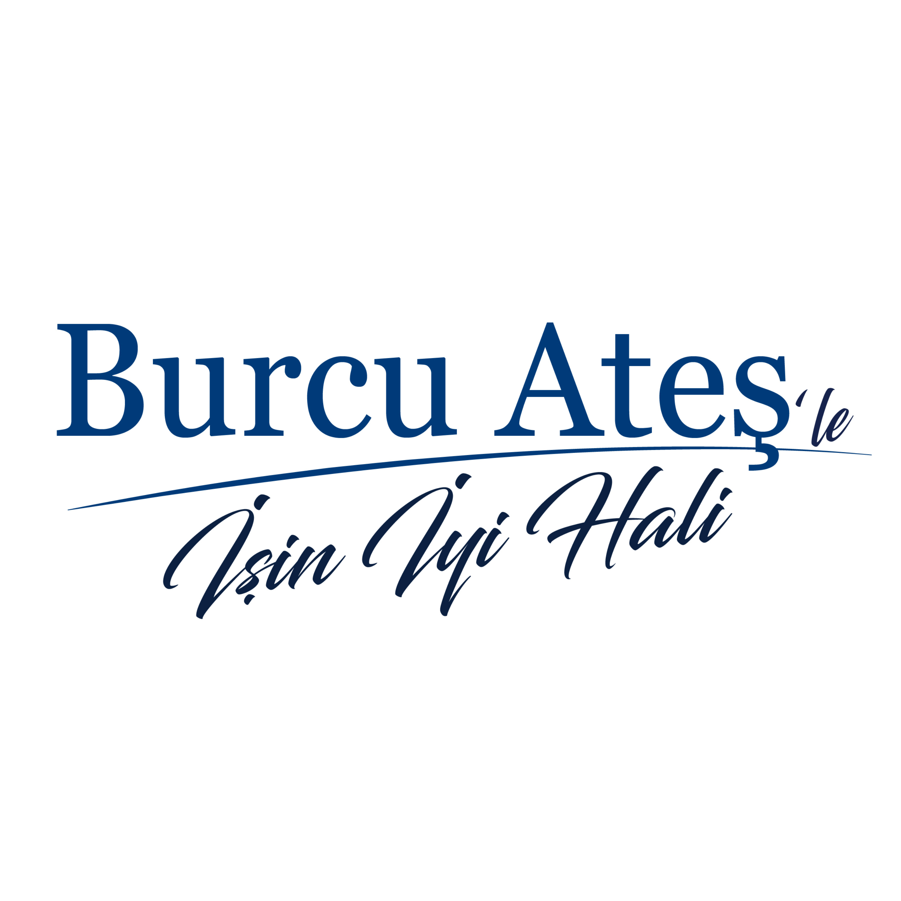Burcu Ateş'le İşin İyi Hali