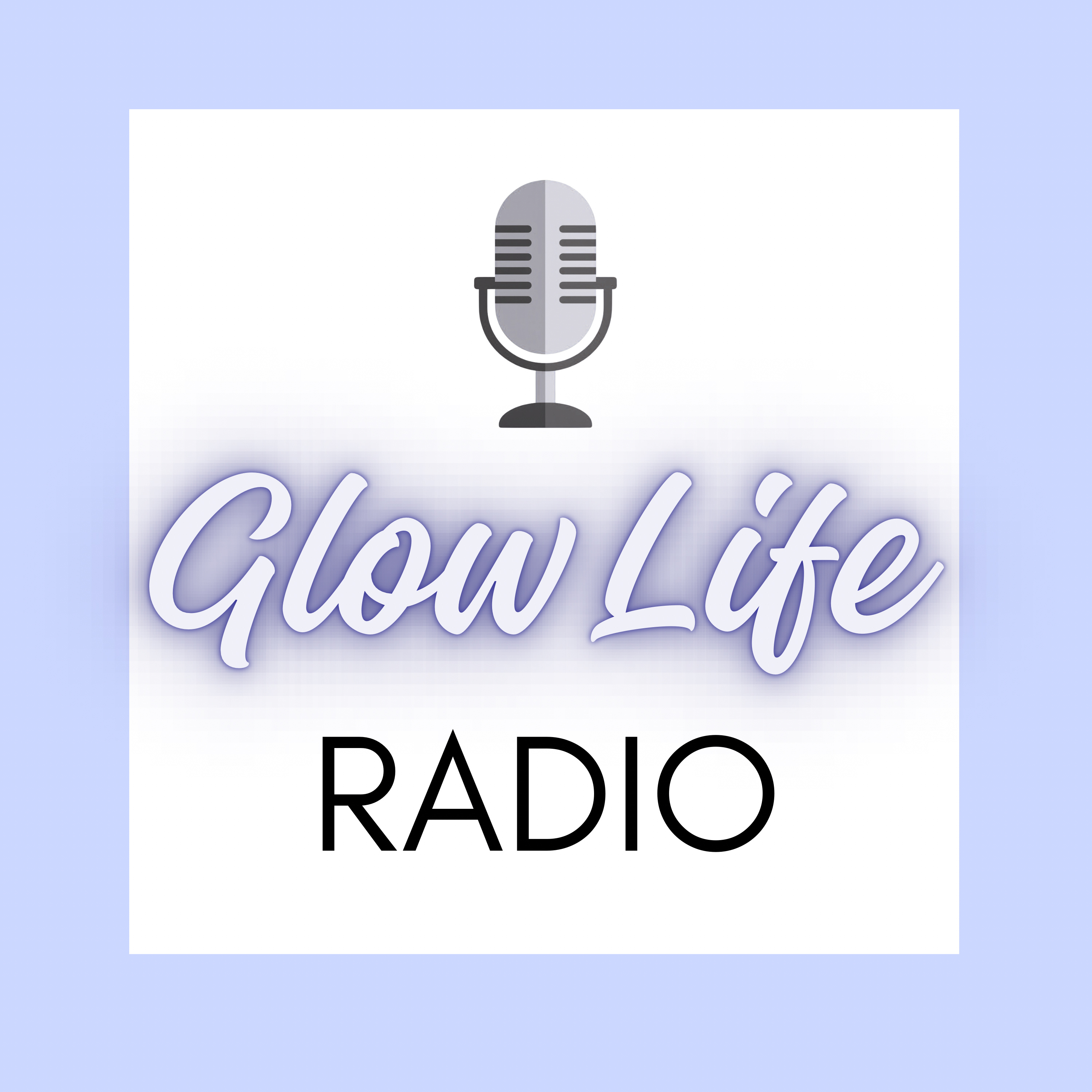 Glow Life Radio