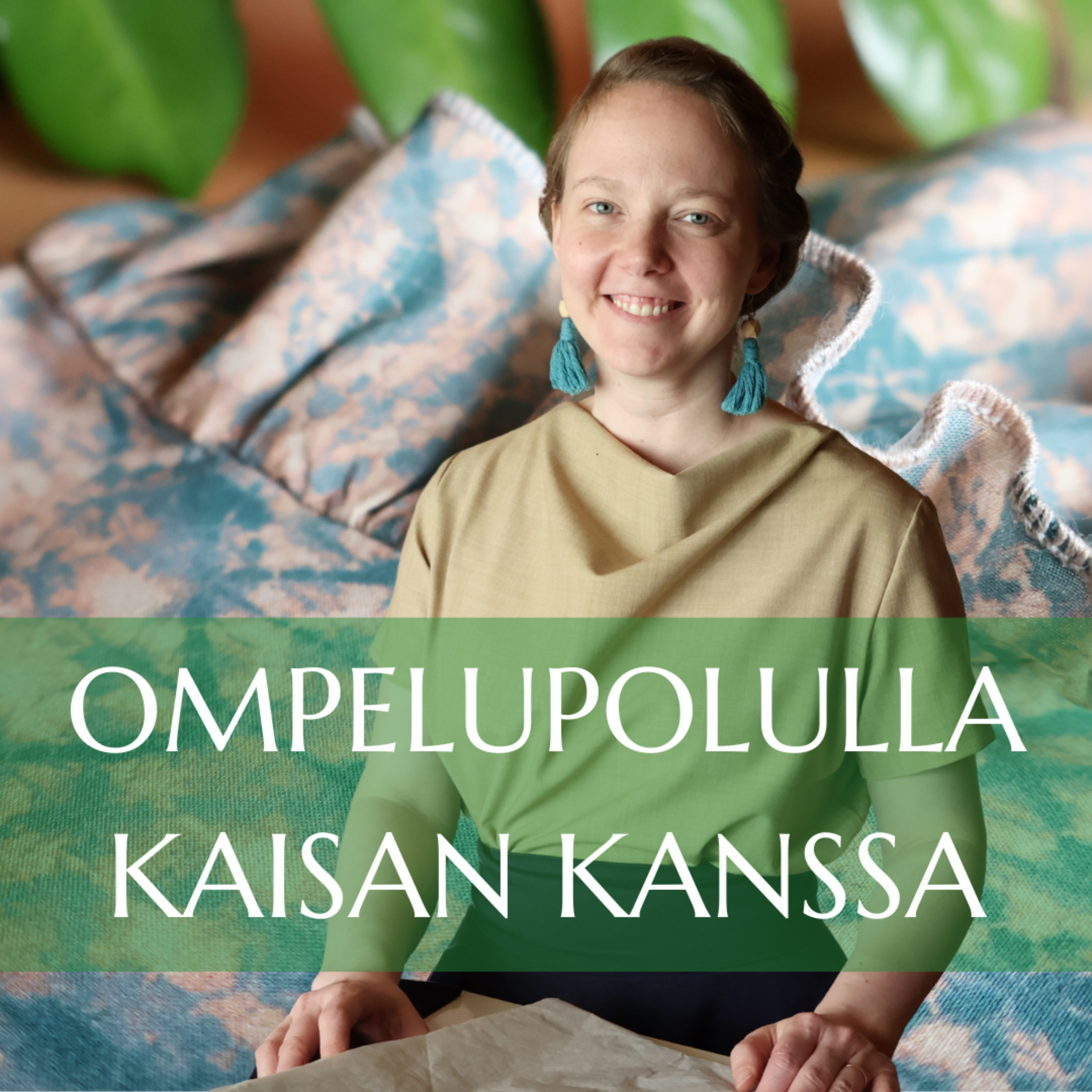 Ompelupolulla Kaisan kanssa