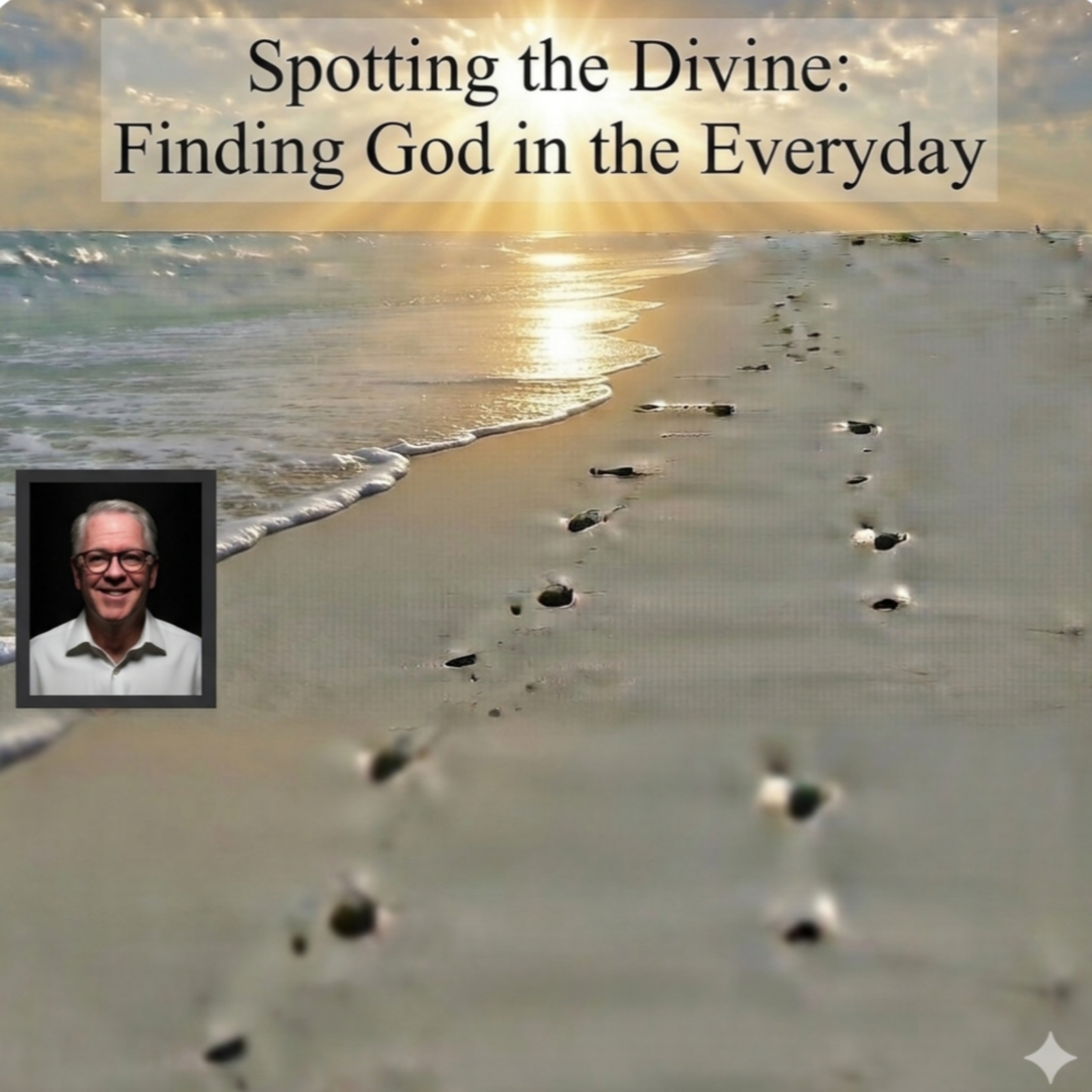 Spotting the Divine: Finding God in the Everyday