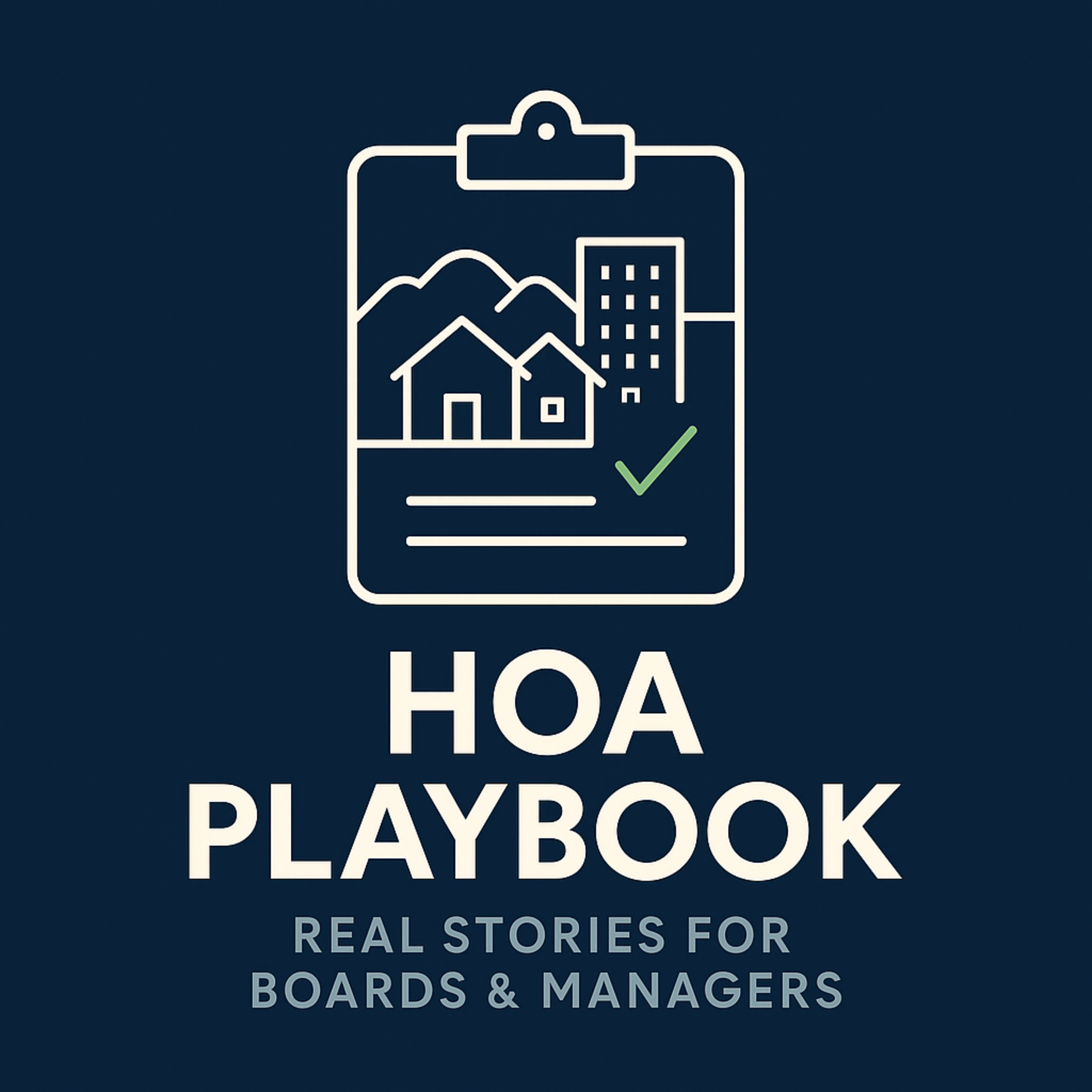 HOA Playbook: Real Stories for Boards & Managers