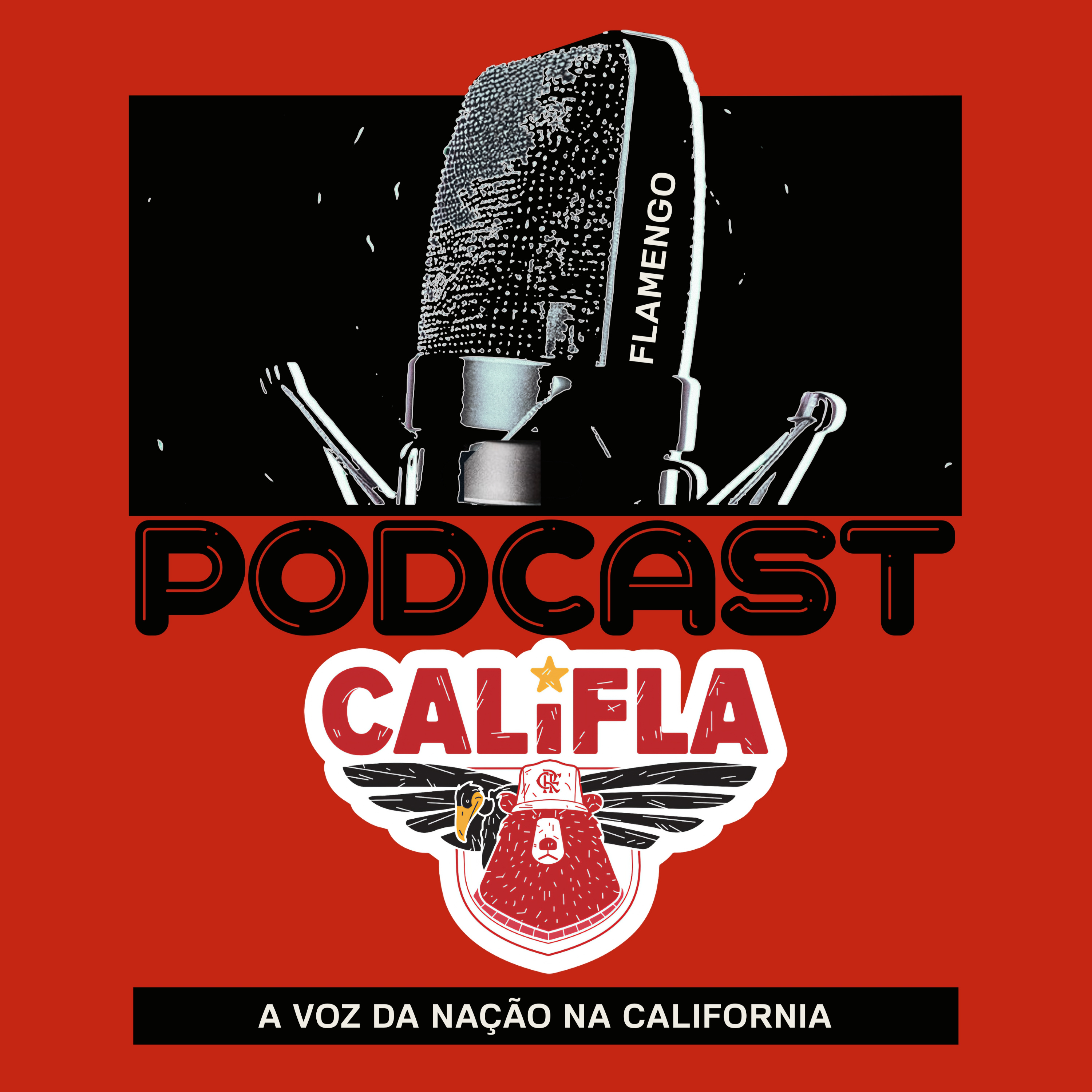 CaliFla Podcast – A Voz da Nação Rubro-Negra na Califórnia 🚩🏴