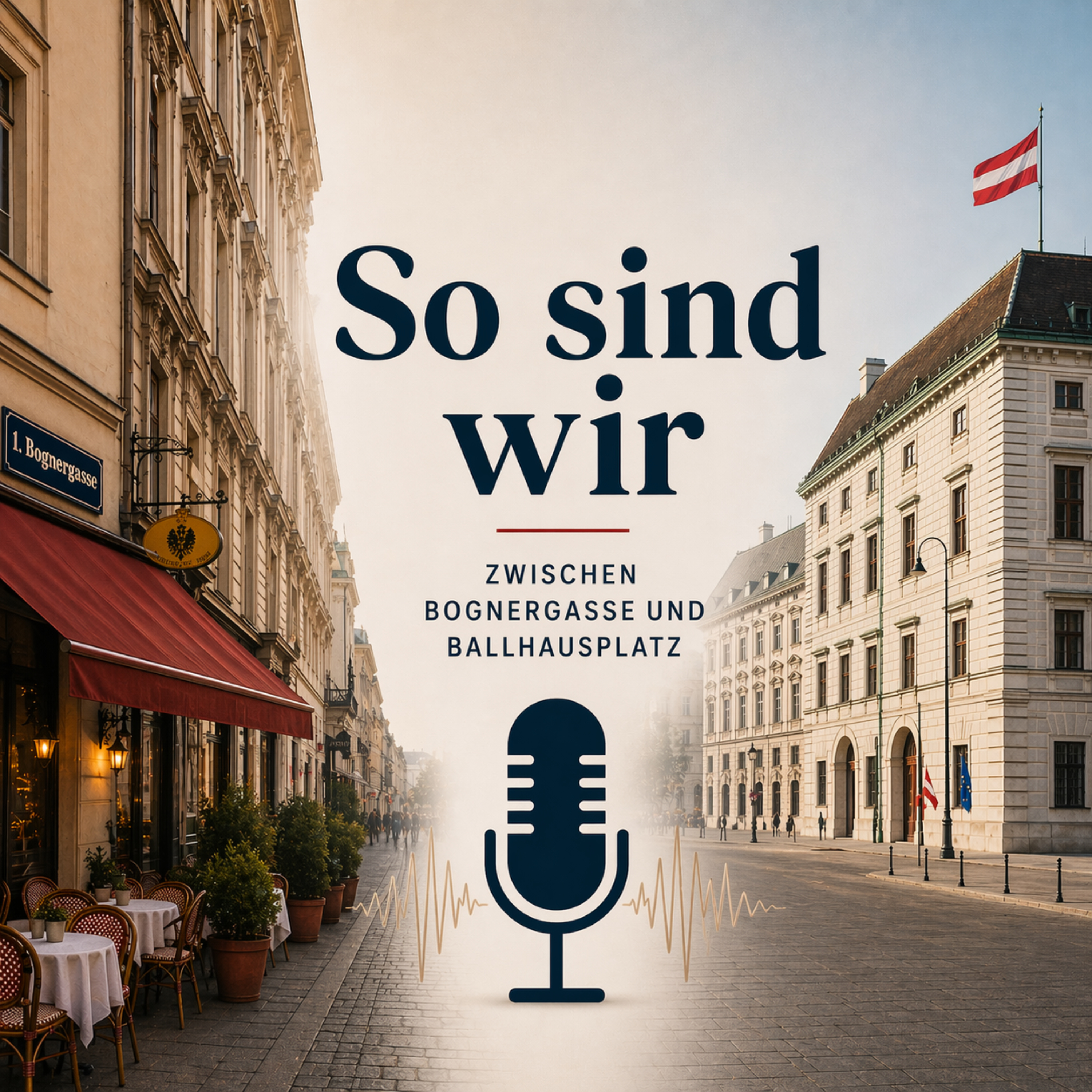 "So sind wir – zwischen Bognergasse und Ballhausplatz"