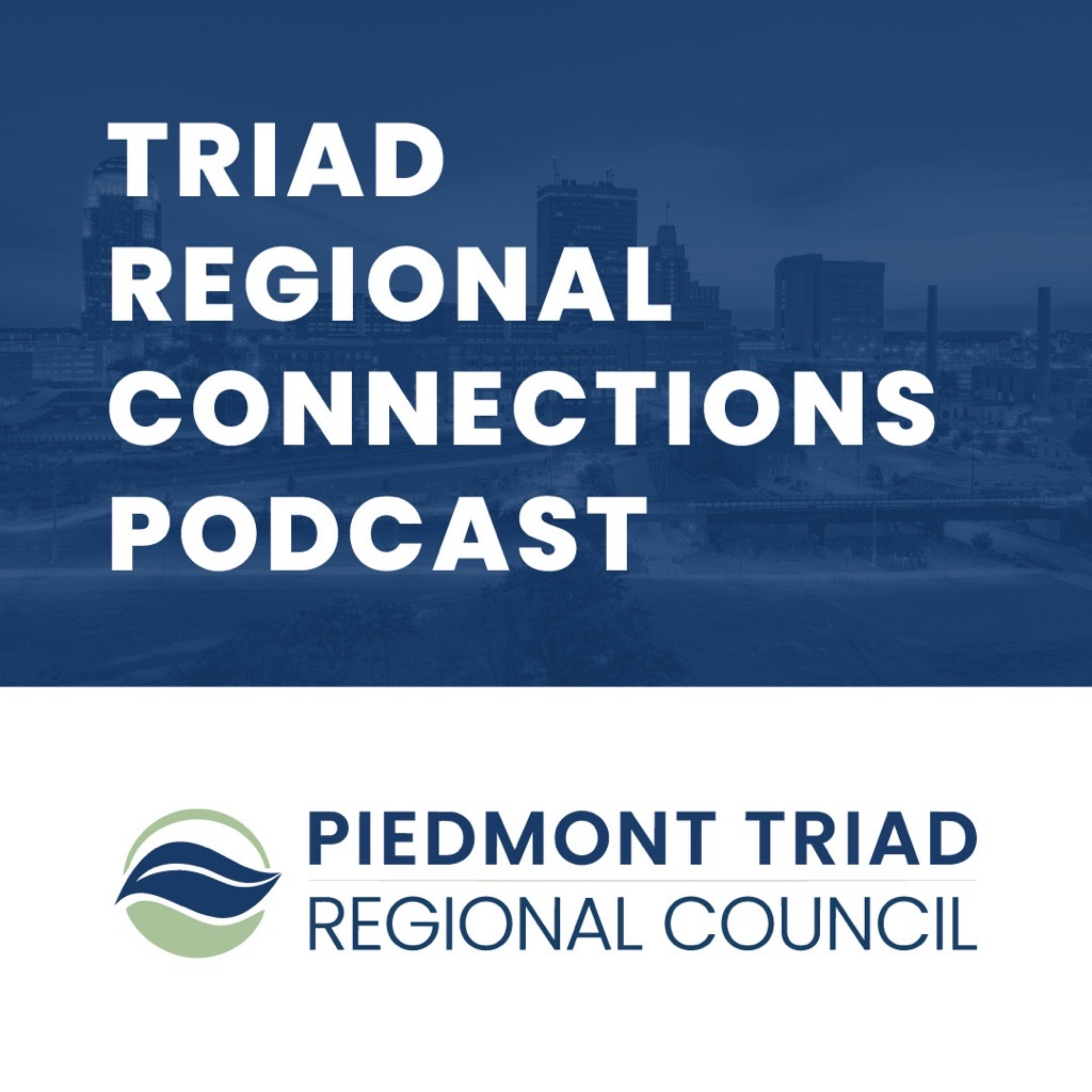 Triad Regional Connections Podcast