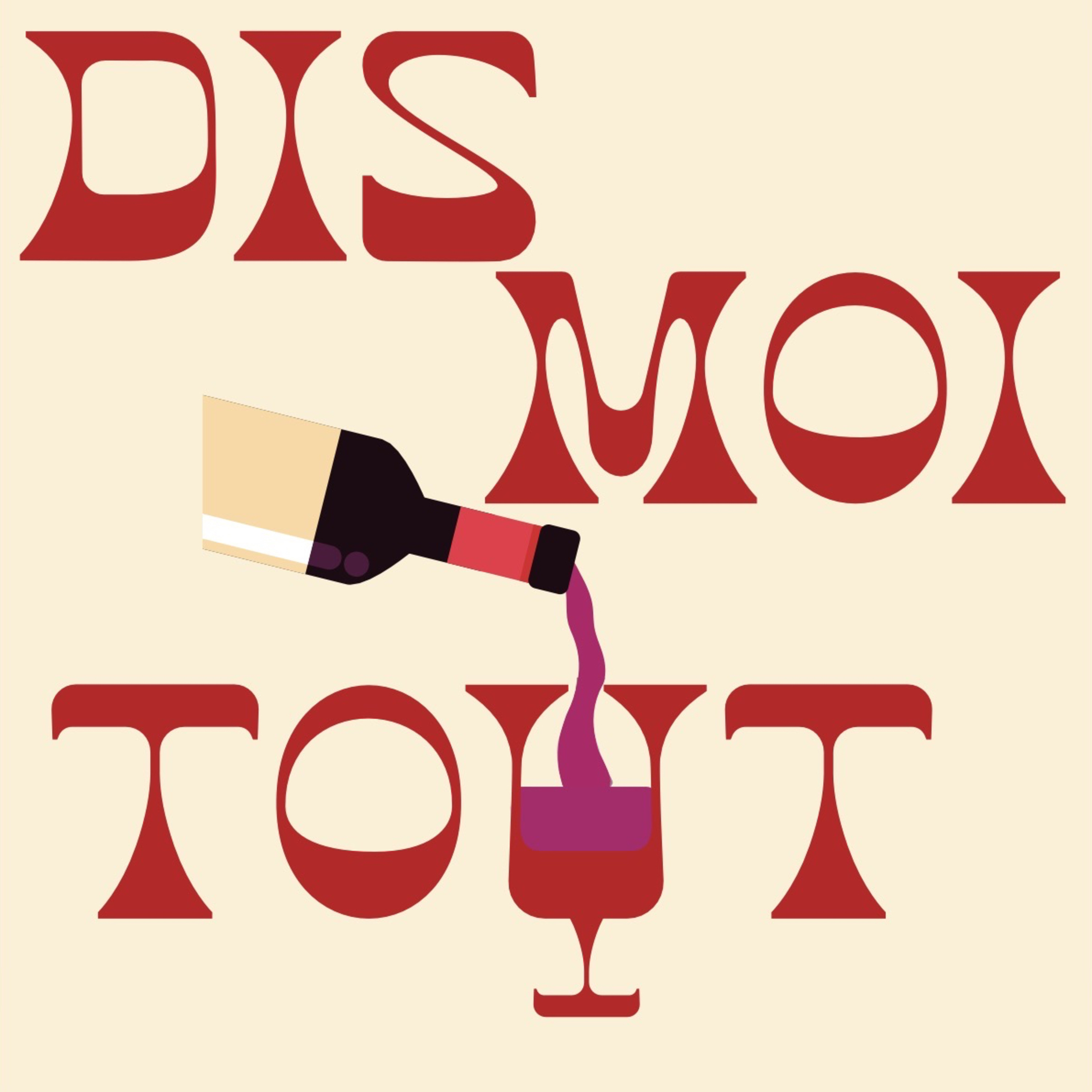 Logo of the podcast Dis moi tout Podcast Dis moi tout