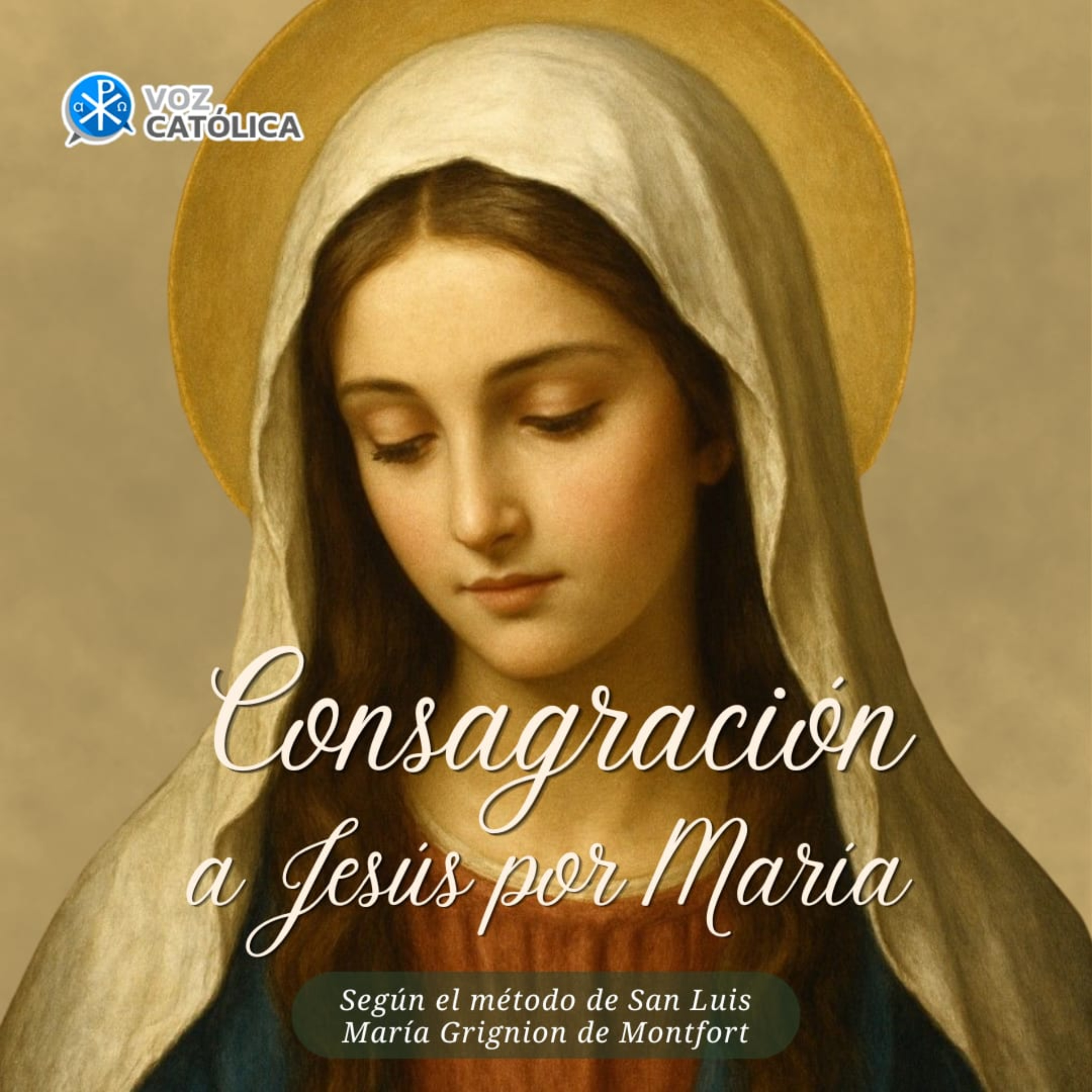 Consagracion a Jesús por María - Según san Luis María Grignion de Montfort