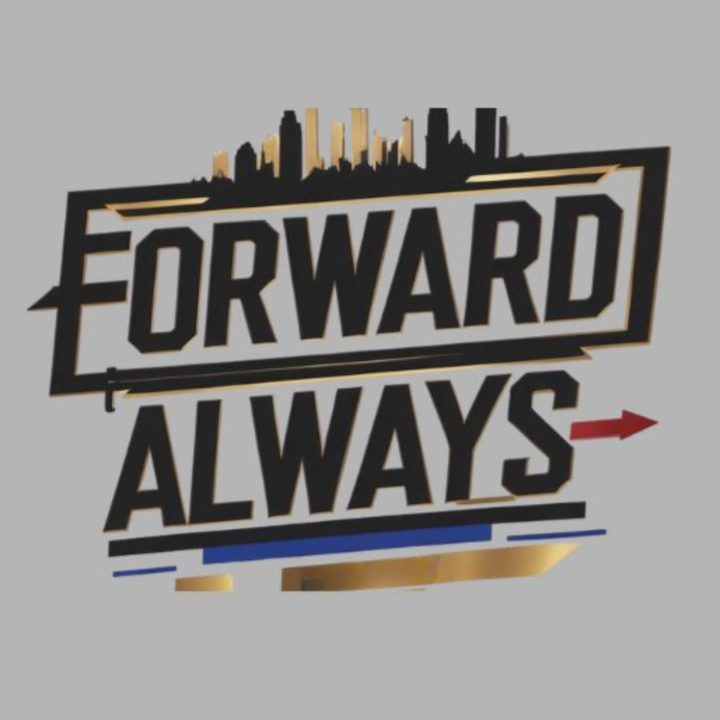 Forward Always