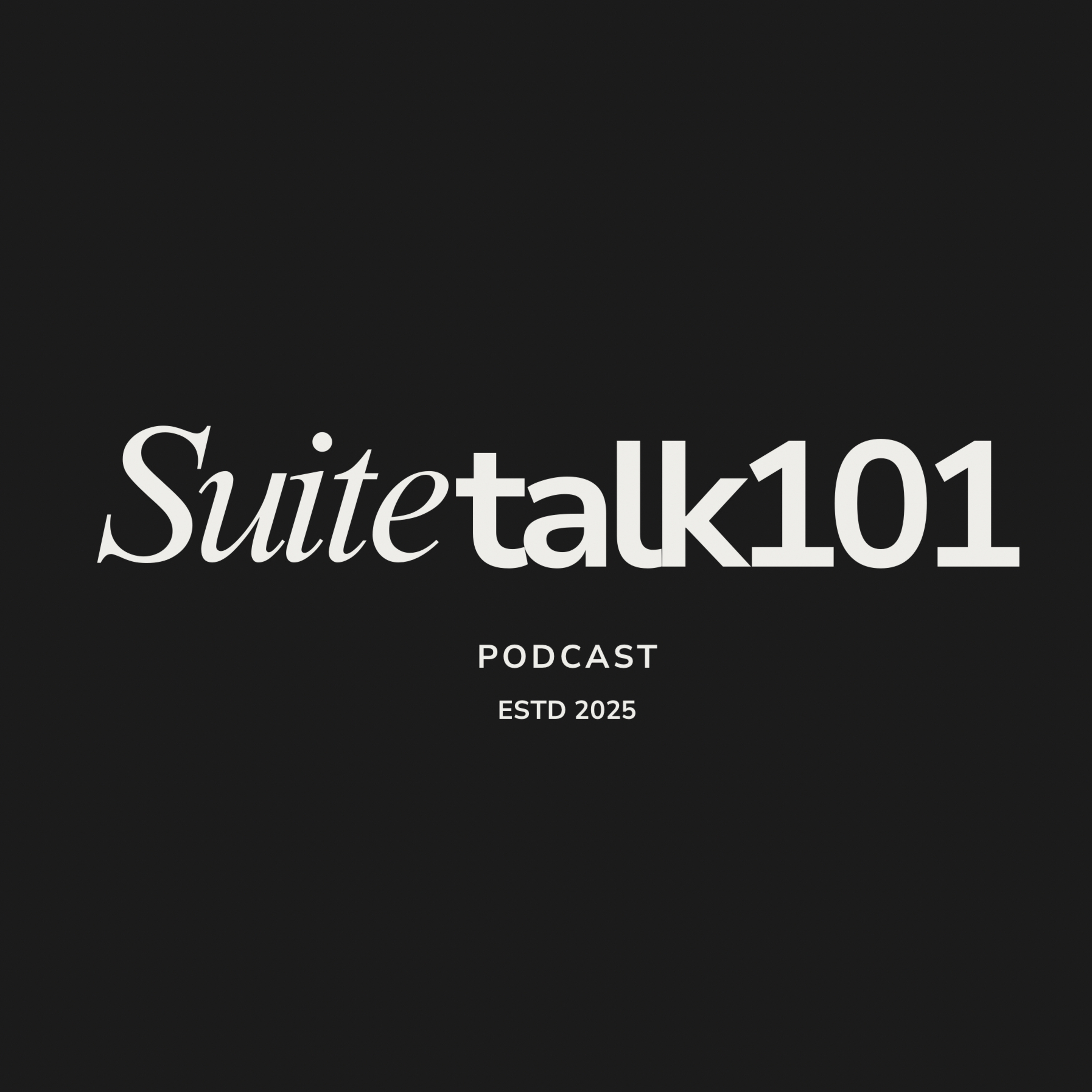 SUITE TALK 101