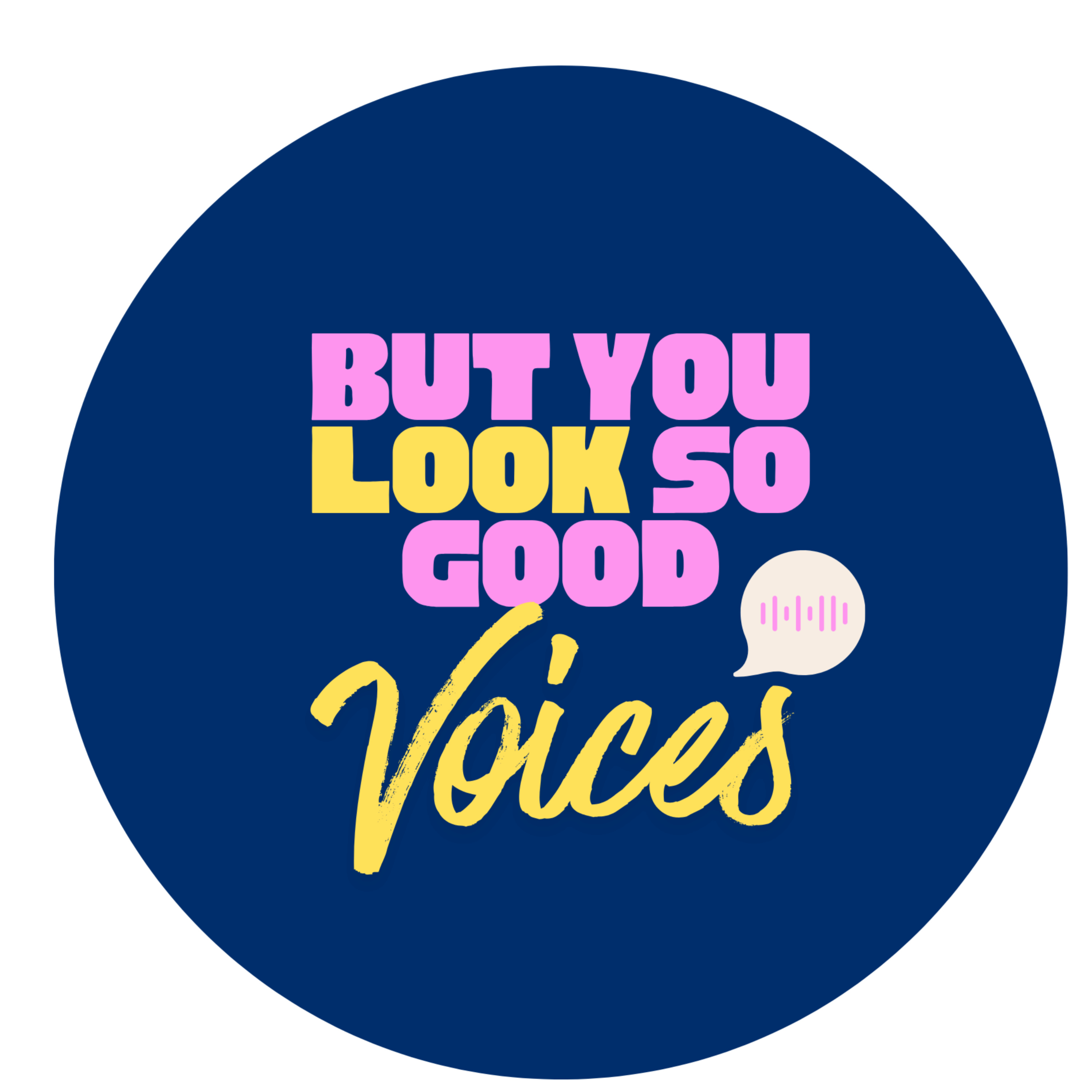 But You Look So Good Voices