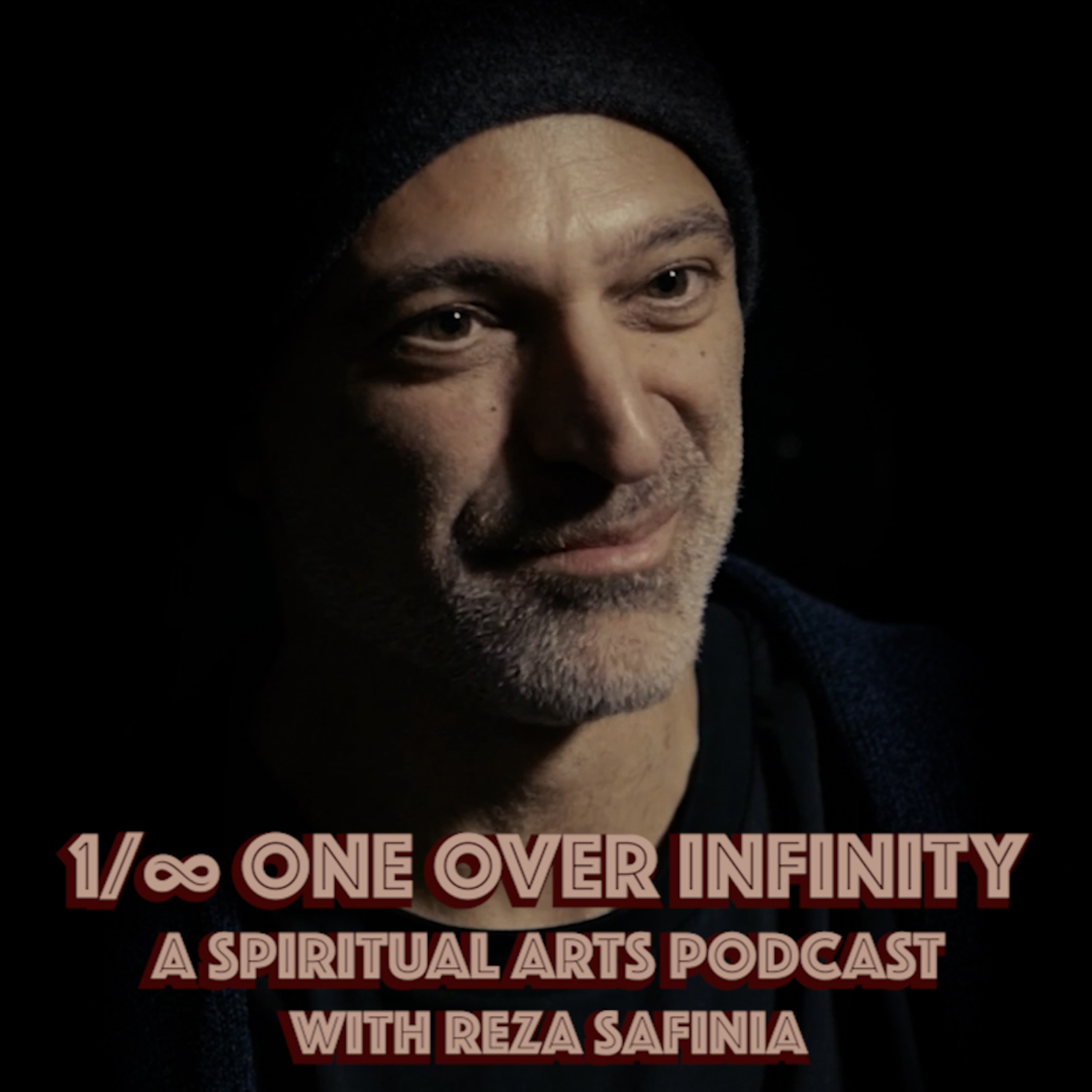 Logo of the podcast 1/â One Over Infinity: A Spiritual Arts Podcast with Reza Safinia Podcast 1/â One Over Infinity: A Spiritual Arts Podcast with Reza Safinia