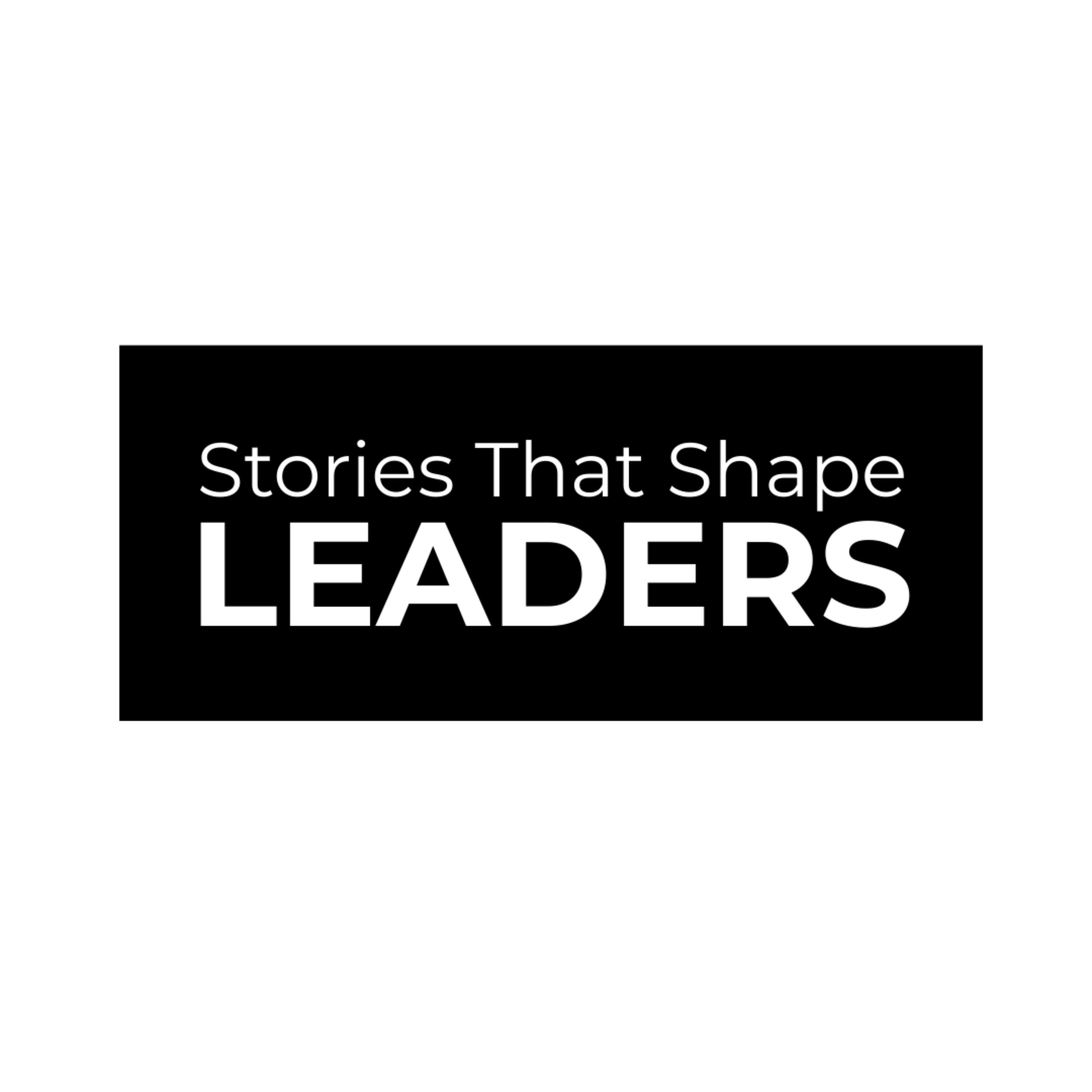 Stories That Shape Leaders