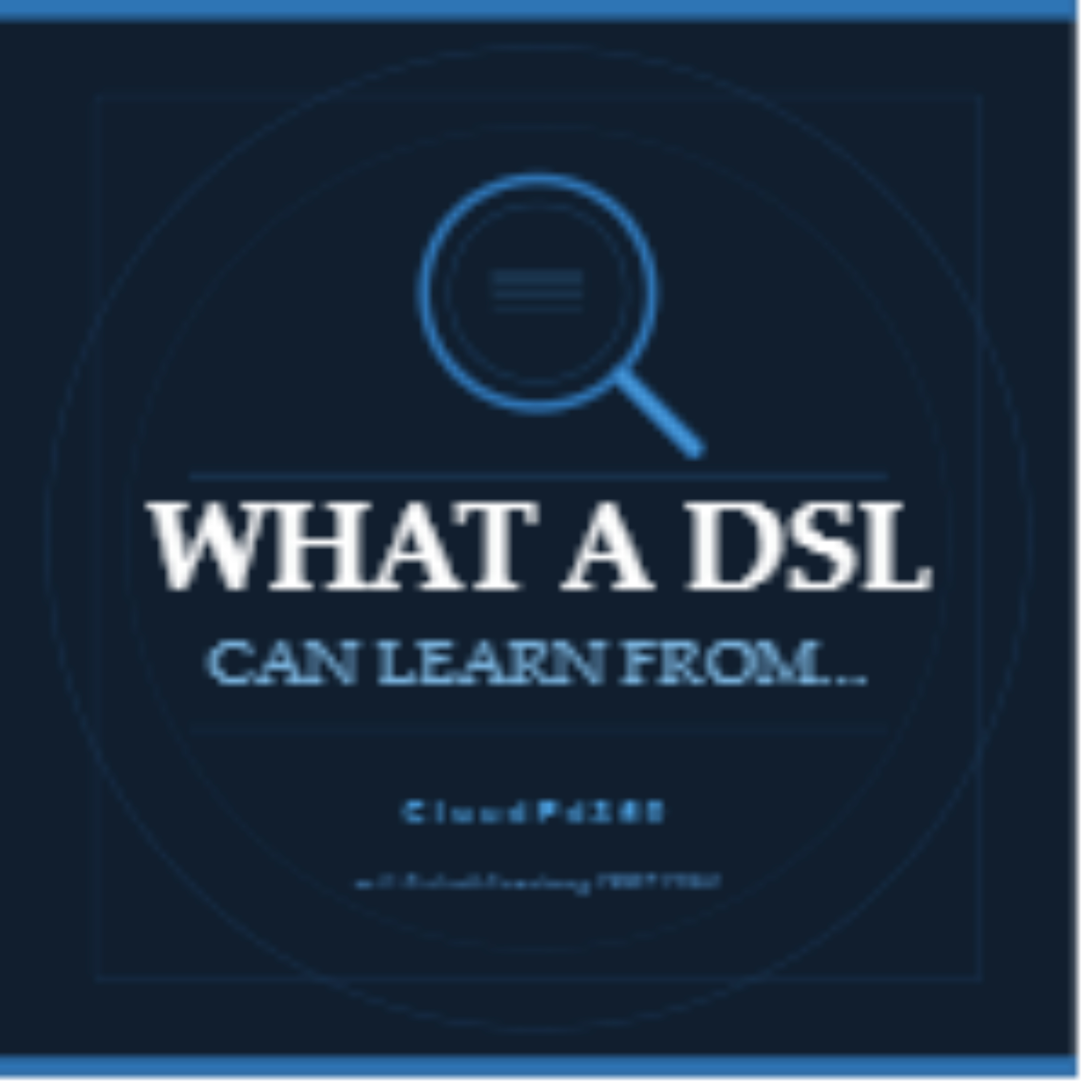 What a DSL Can Learn From...