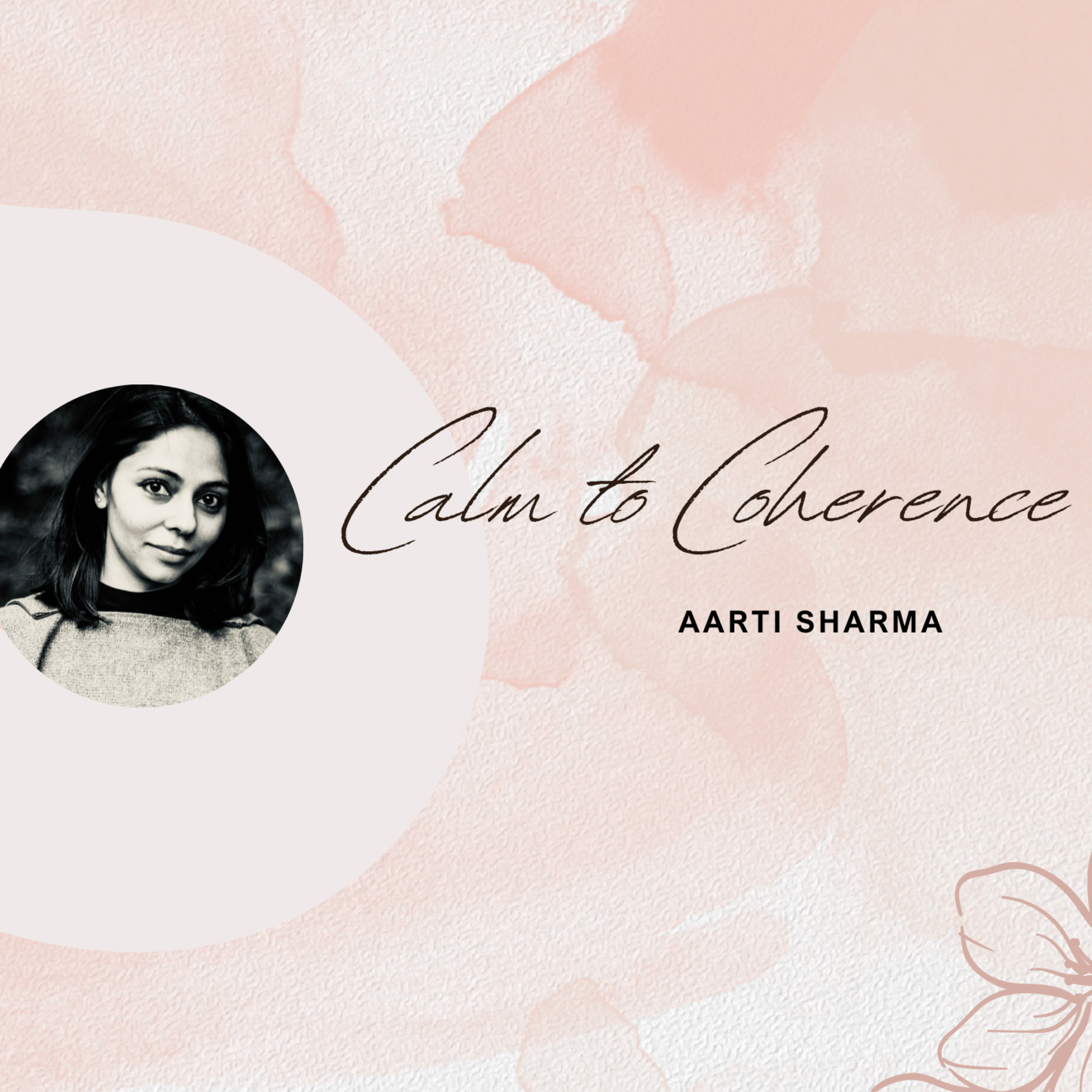 Calm to Coherence