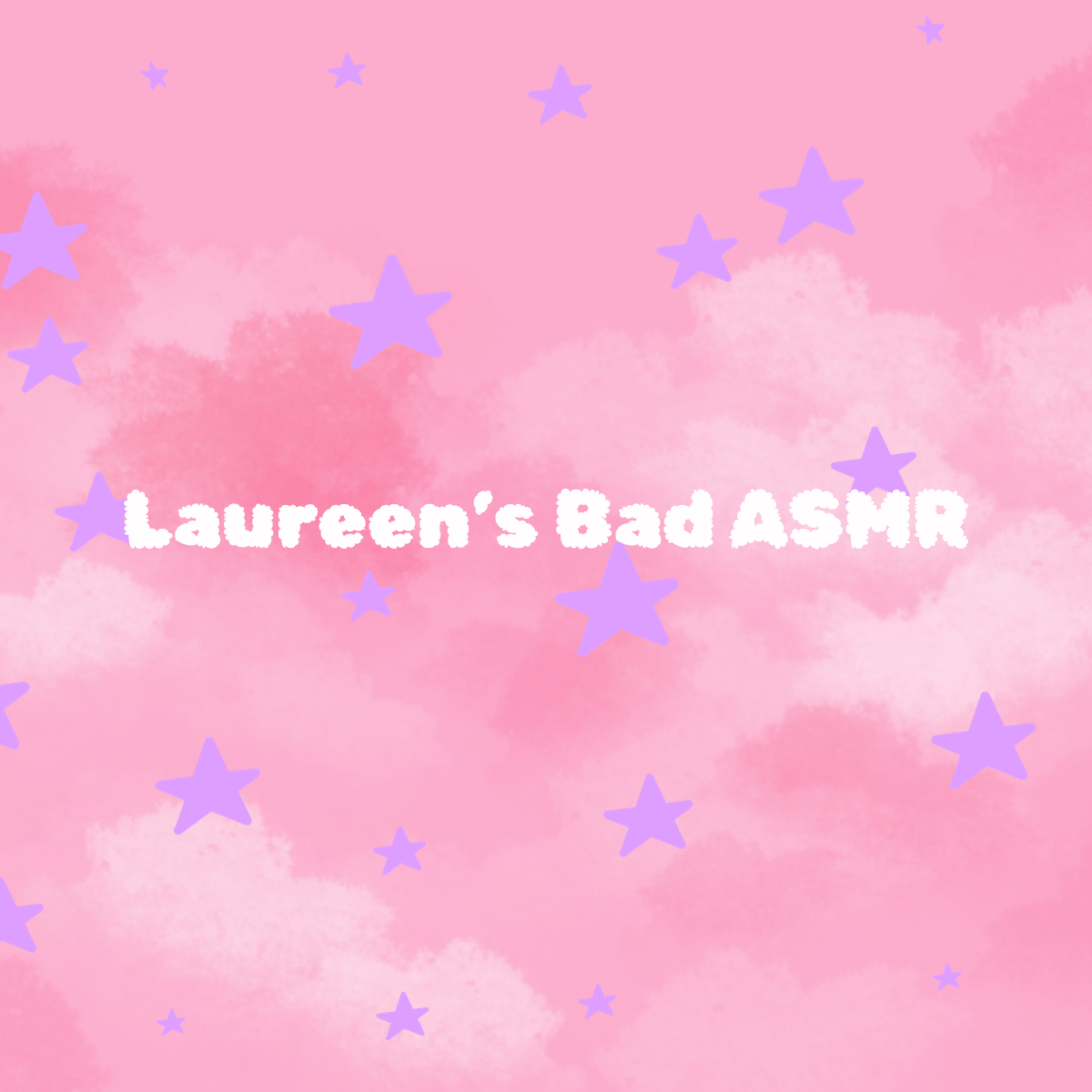 Laureen's Bad ASMR
