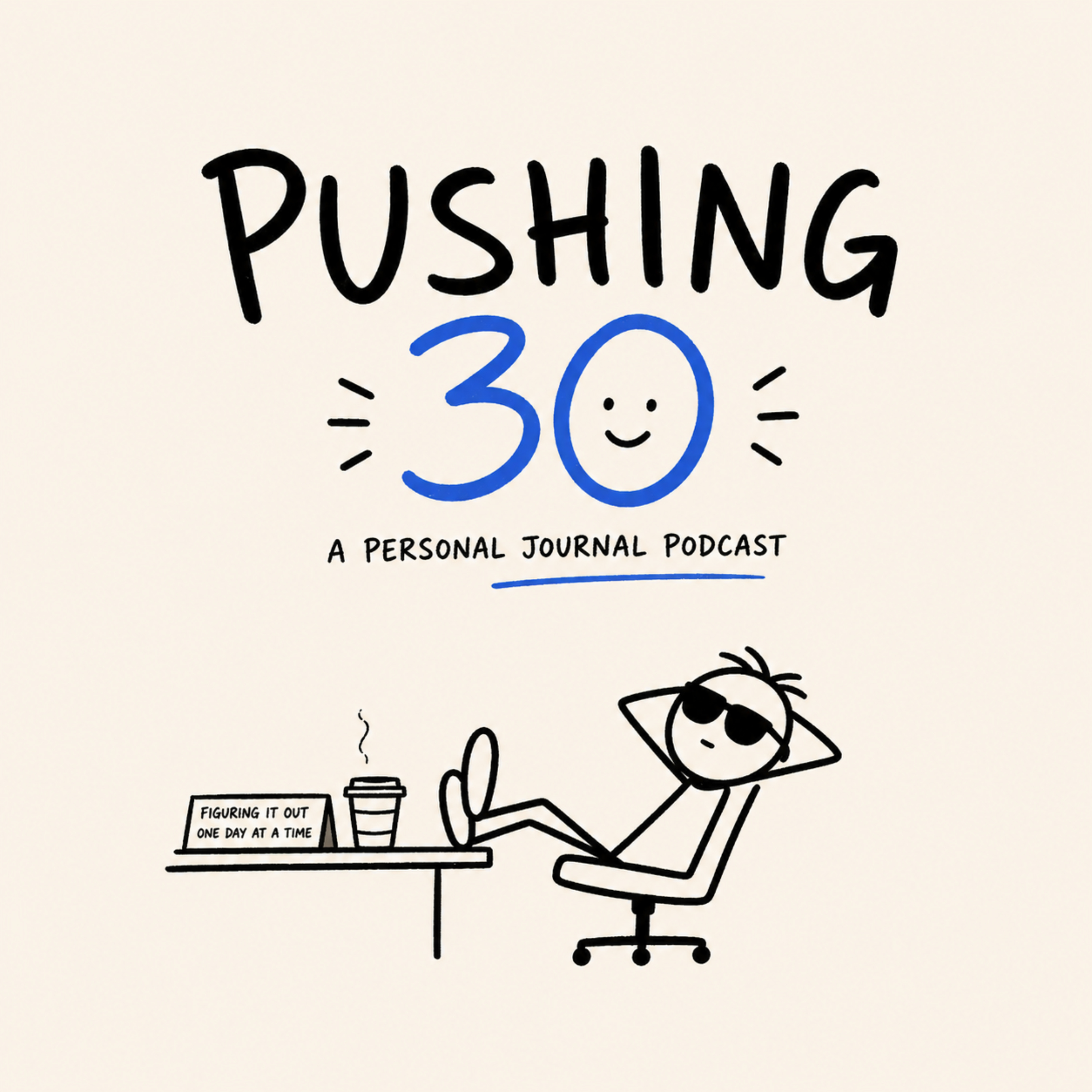 Pushing 30