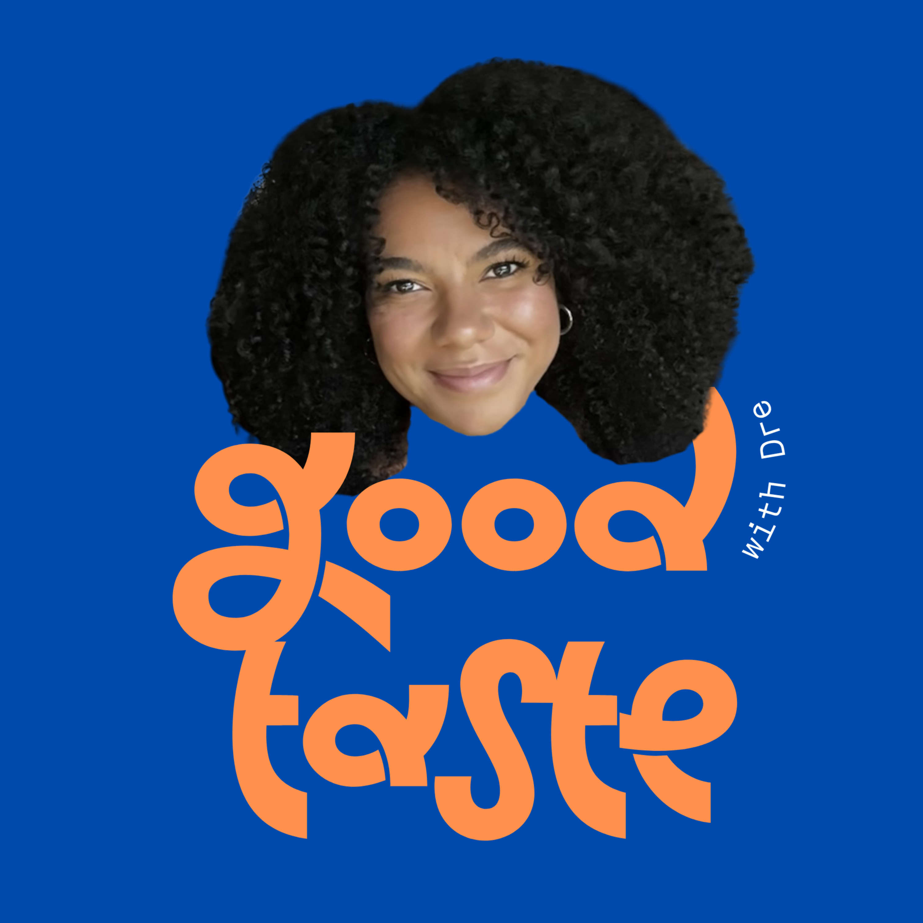 Good Taste with Dre