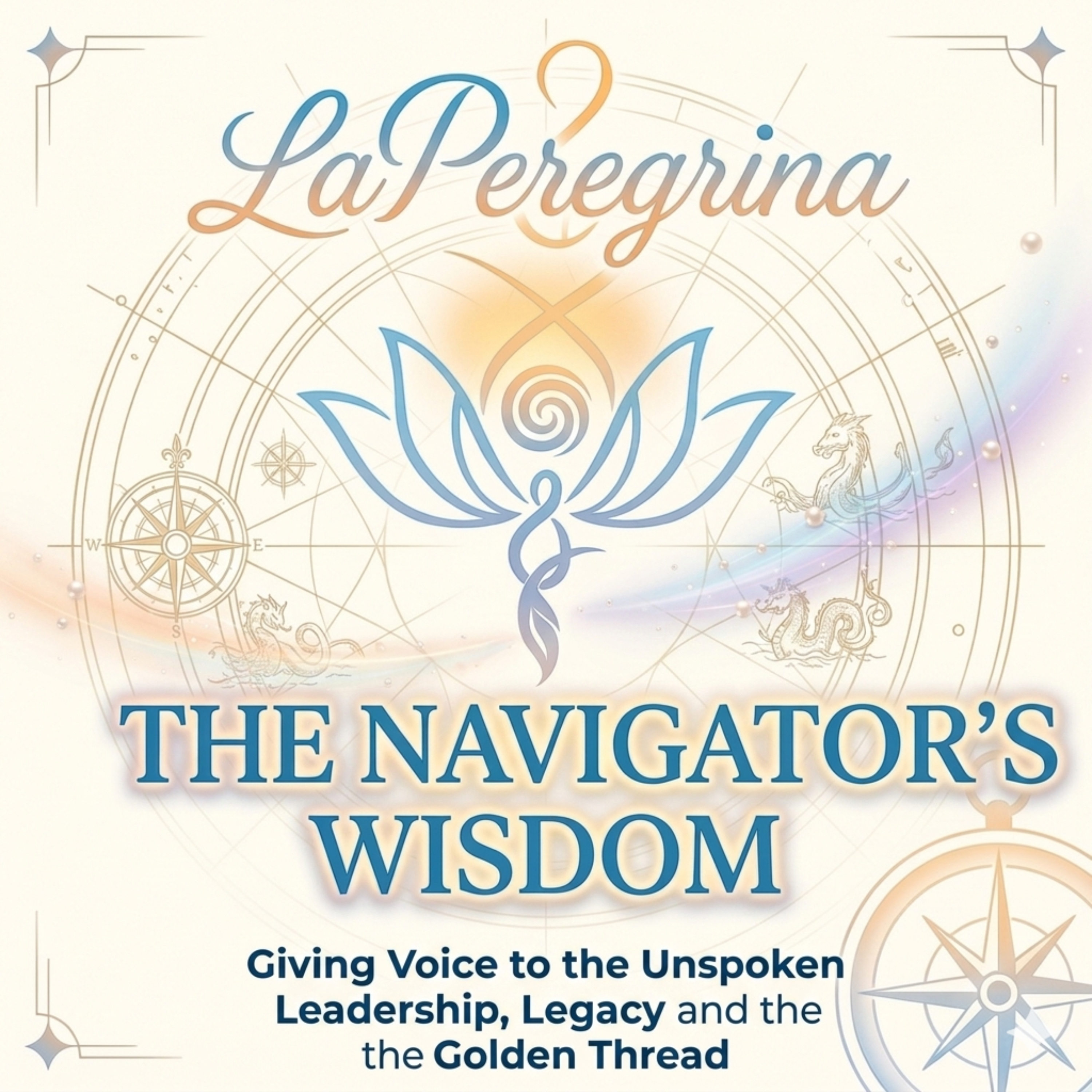 LaPeregrina: The Navigator's Wisdom