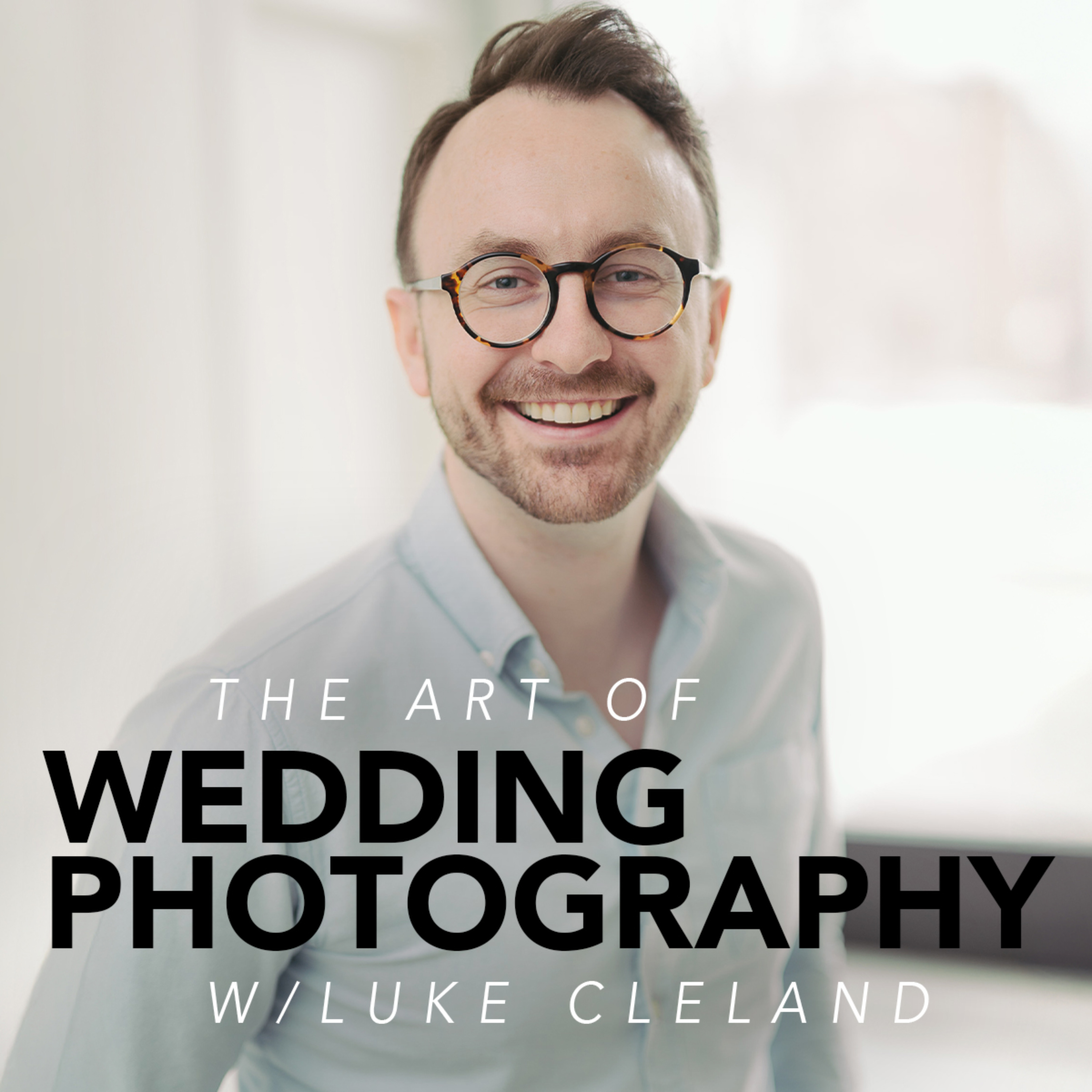 The Art of Wedding Photography with Luke Cleland
