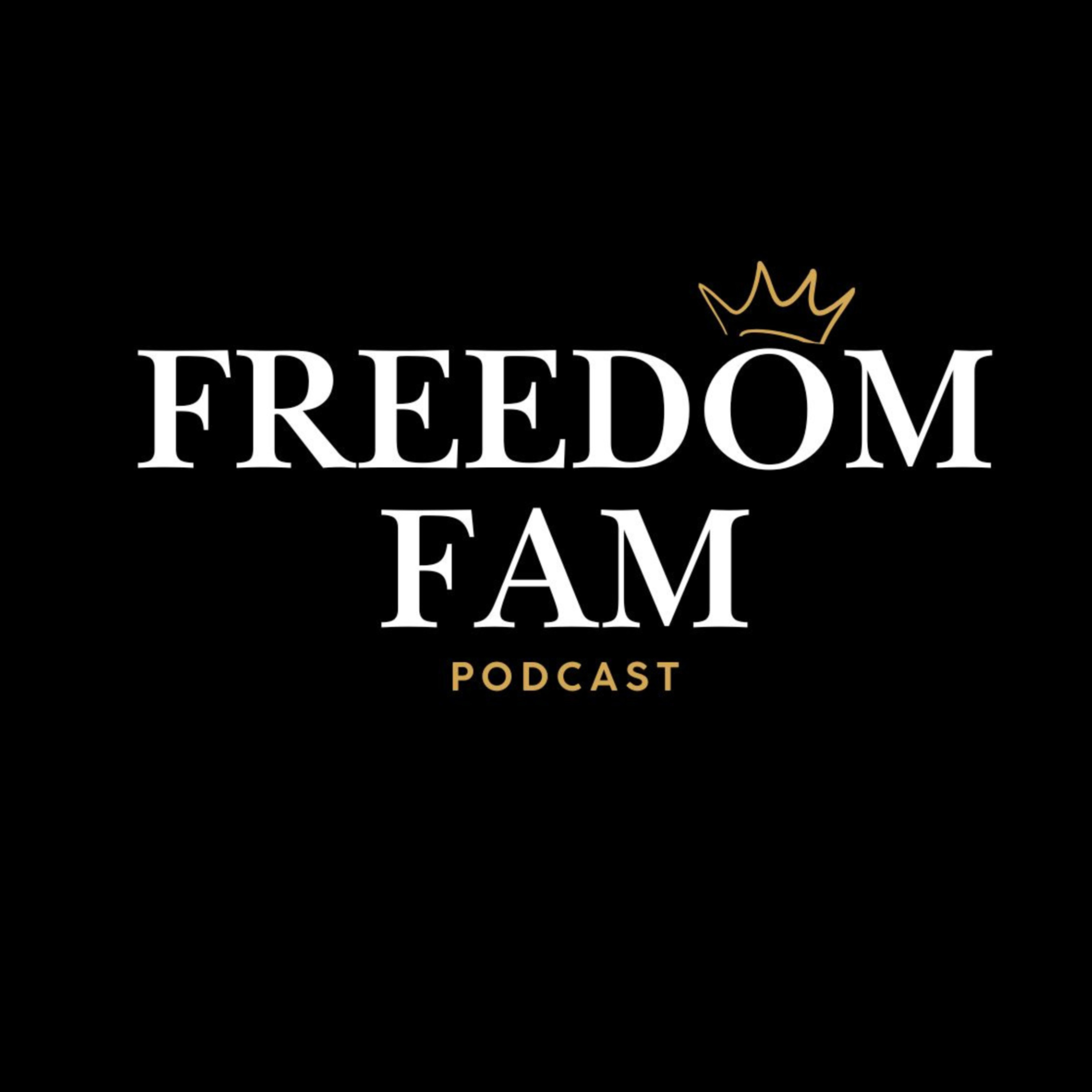 Freedom Fam Podcast