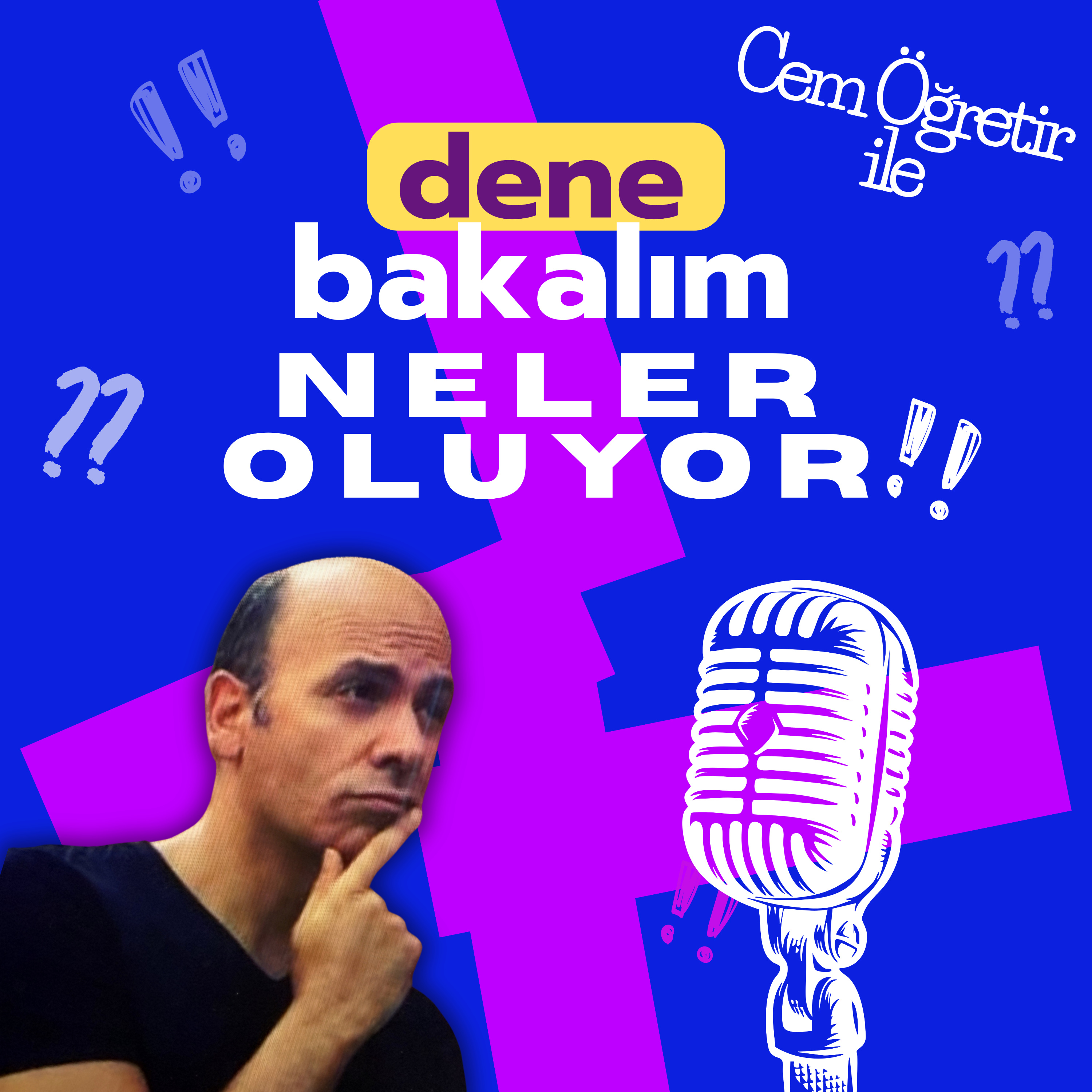 Cem Öğretir ile DENE BAKALIM,NELER OLUYOR!