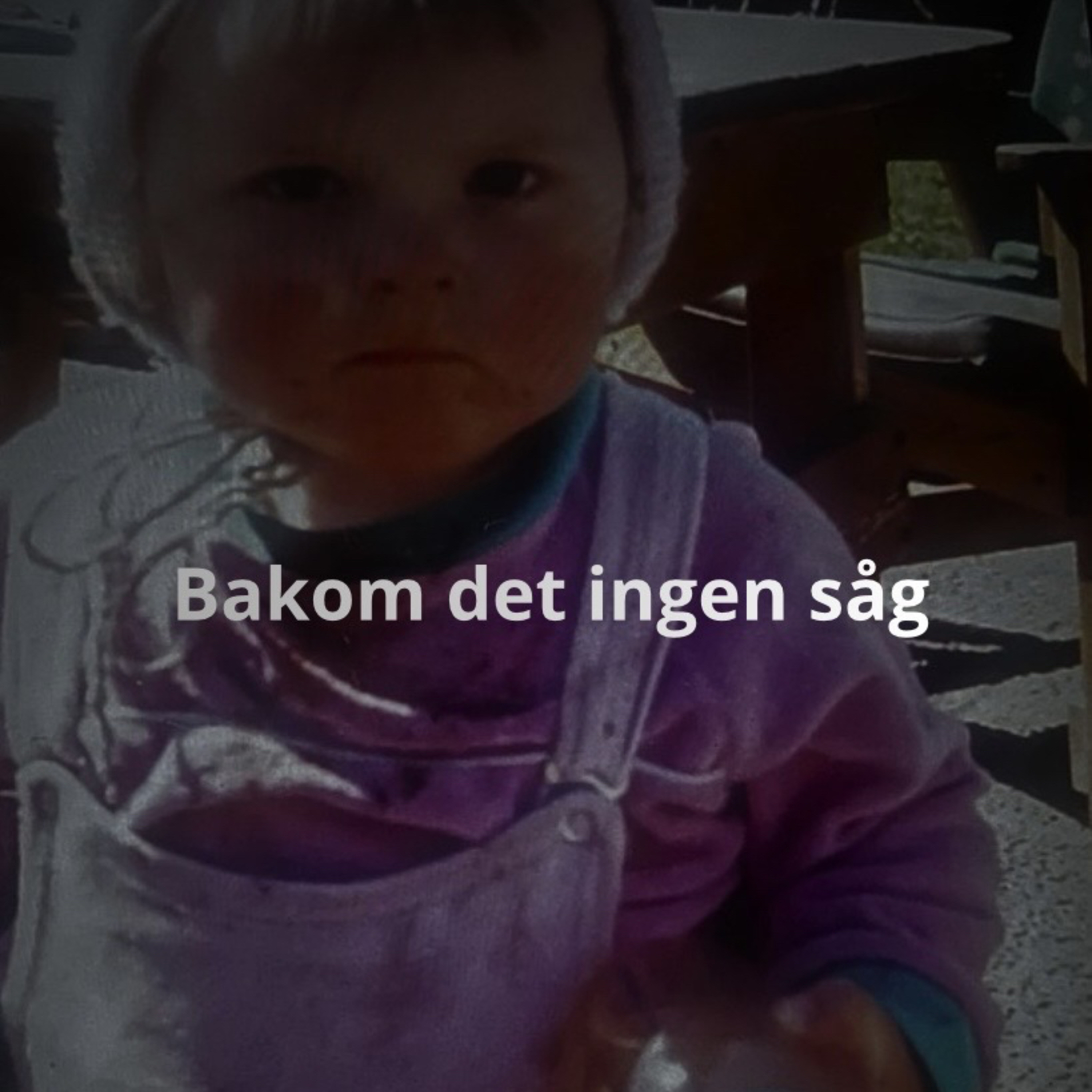 Bakom det ingen såg