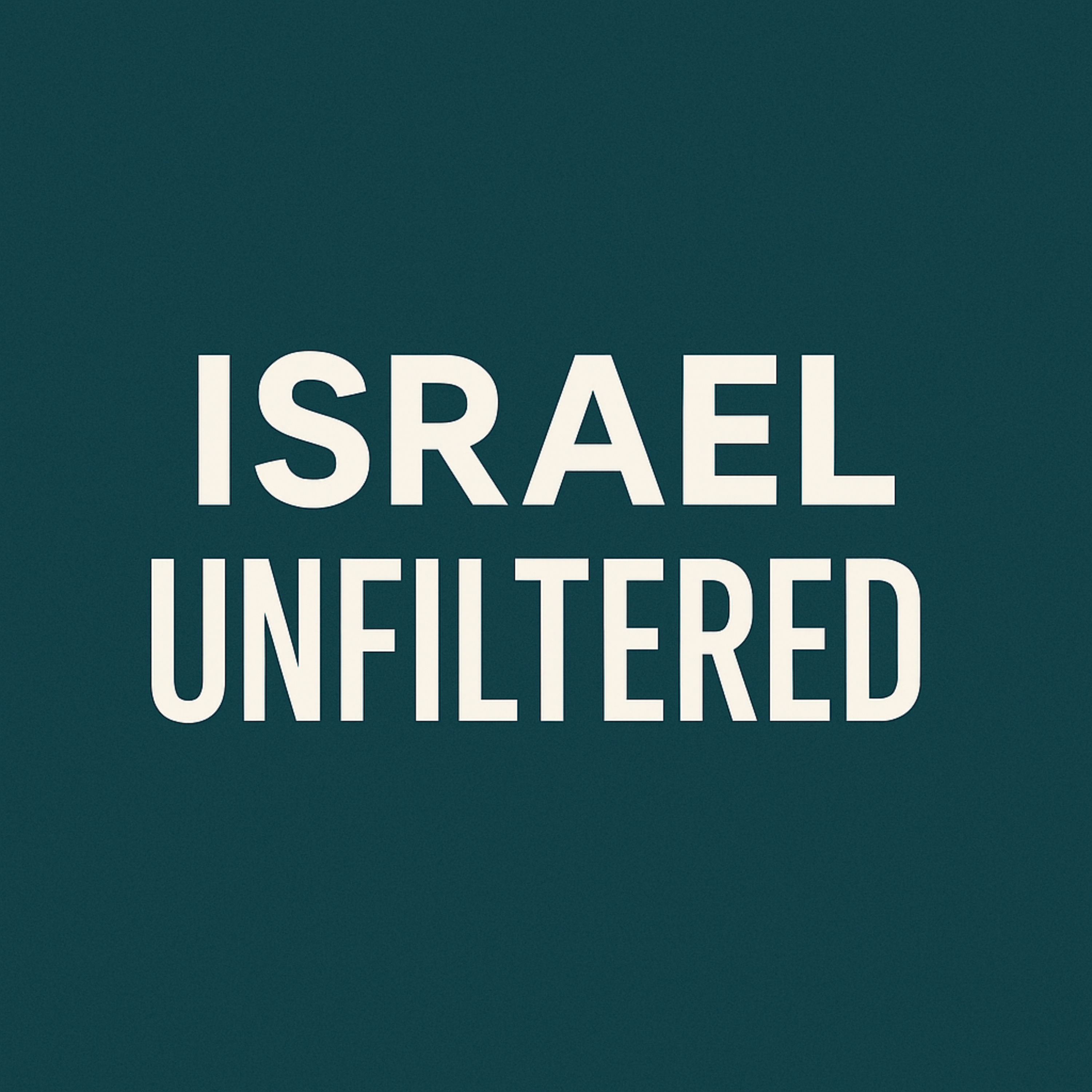 Israel Unfiltered