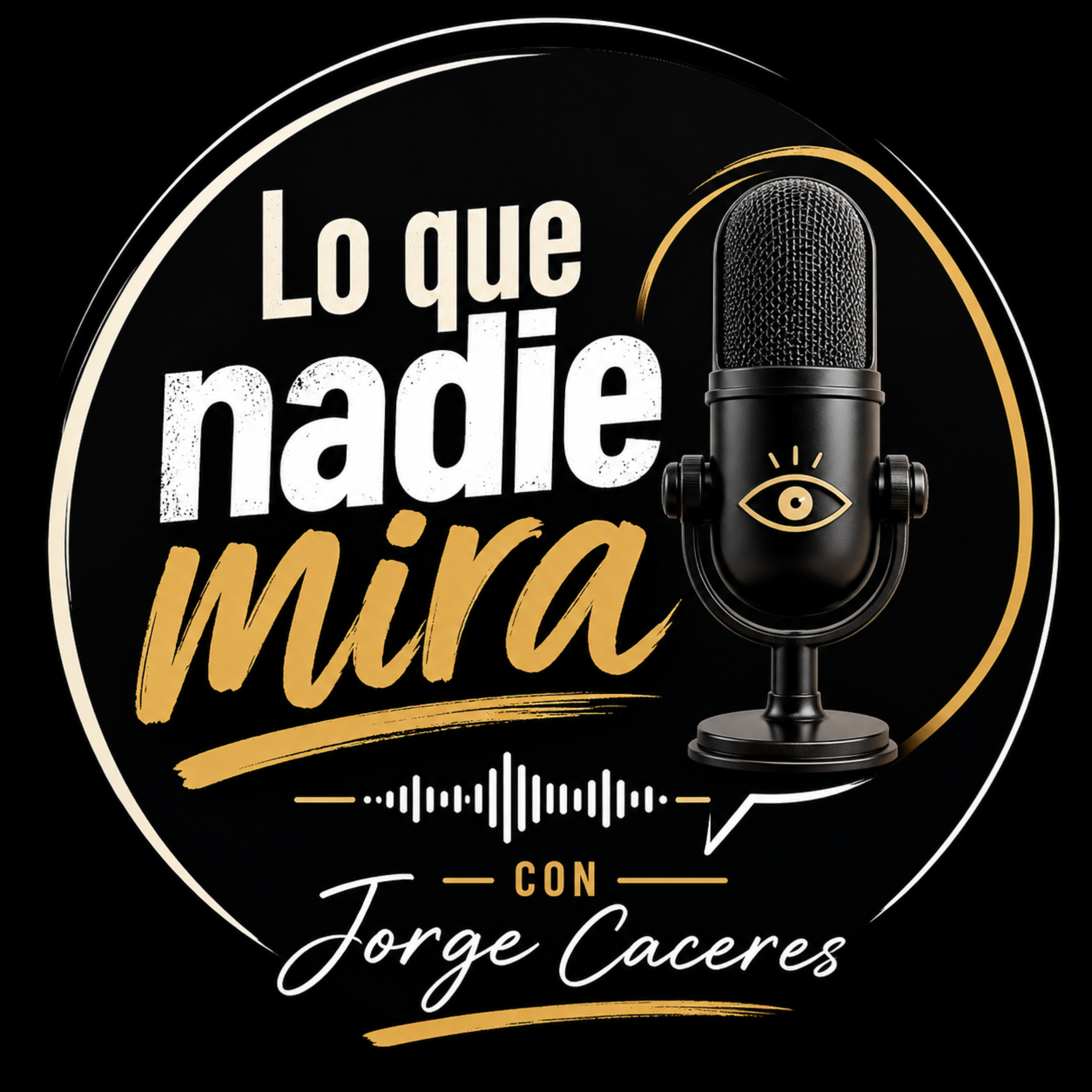 Lo Que Nadie Mira con Jorge Caceres