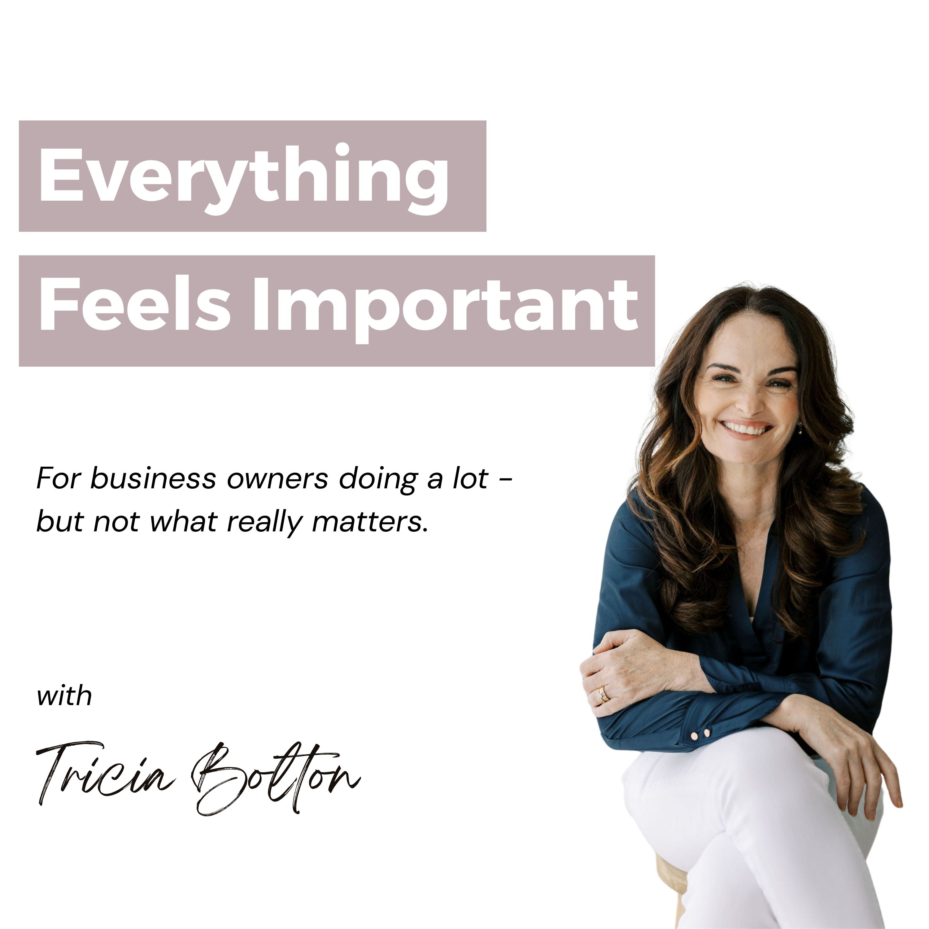 Everything Feels Important