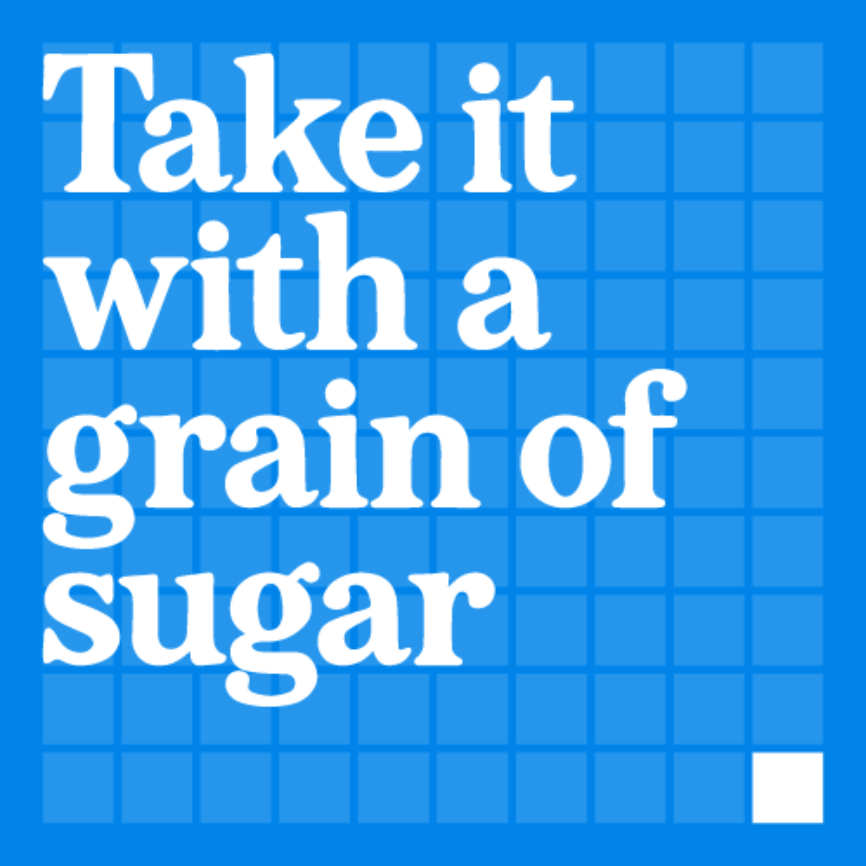 Take It With a Grain of Sugar: The Metabolic Health Podcast