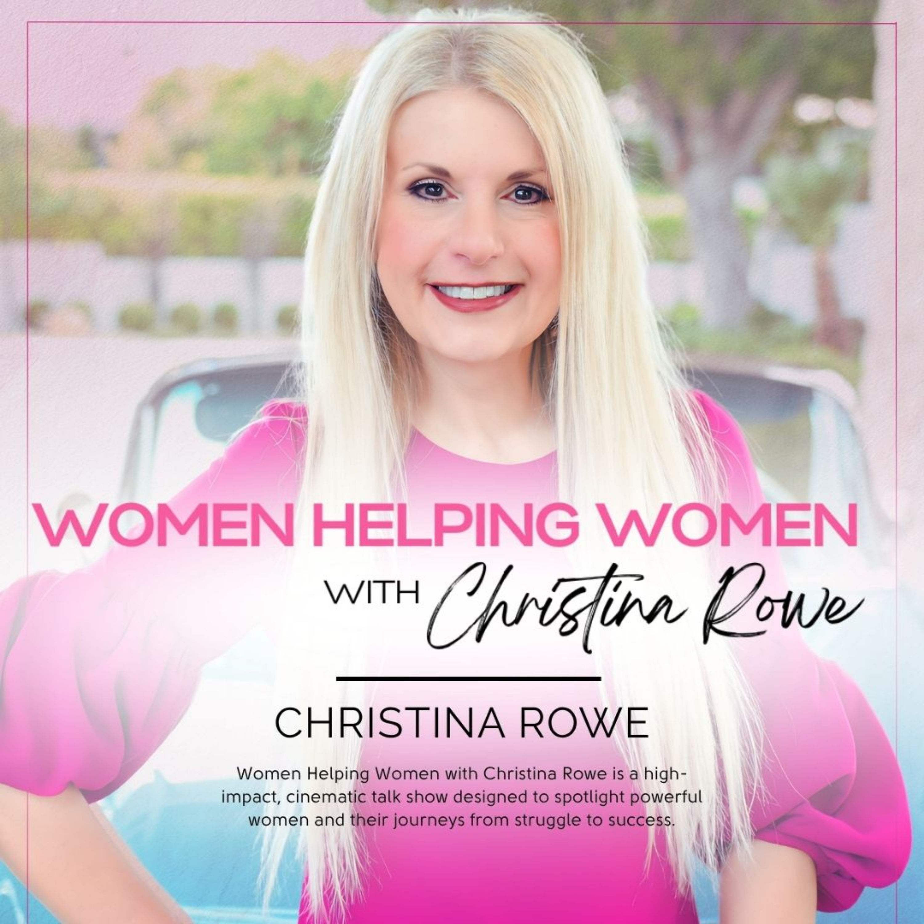 Women Helping Women with Christina Rowe