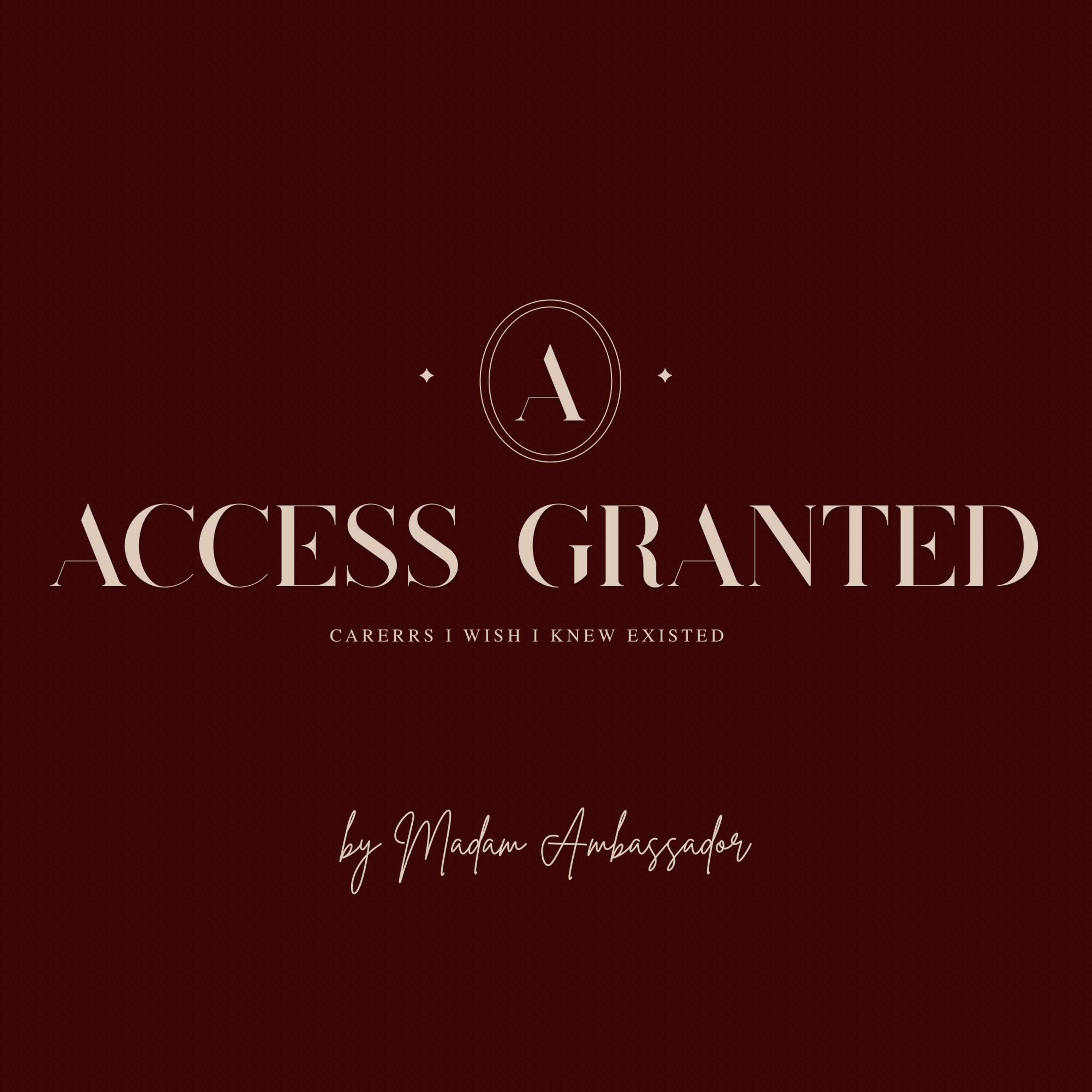 Access Granted with Madam Ambassador podcast artwork